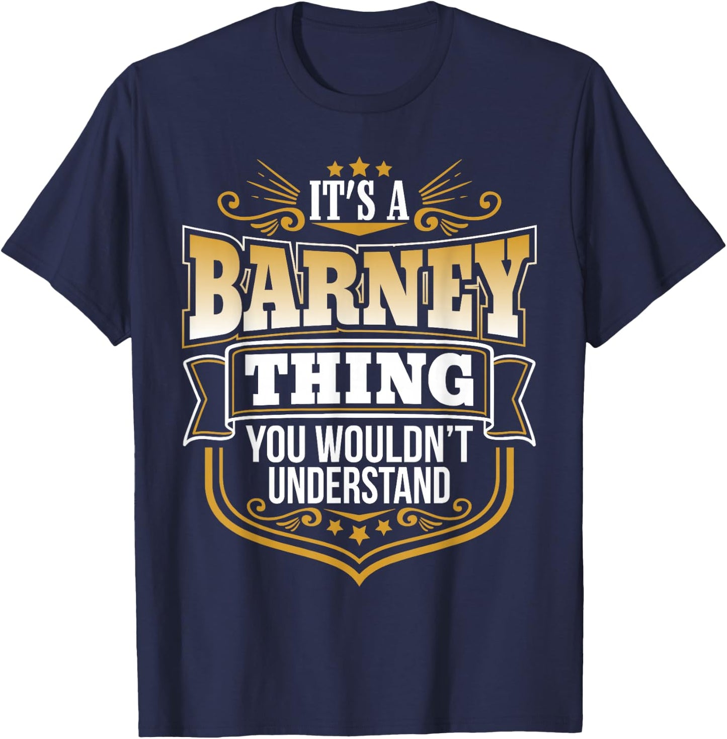 its a Barney Thing You Wouldnt Understand Barney T-Shirt - T-Shirt | Navy