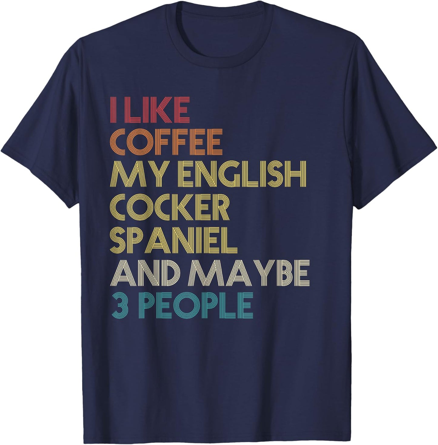 English Cocker Spaniel Dog Owner Coffee Lovers Gift Vintage T-Shirt - T-Shirt | Navy