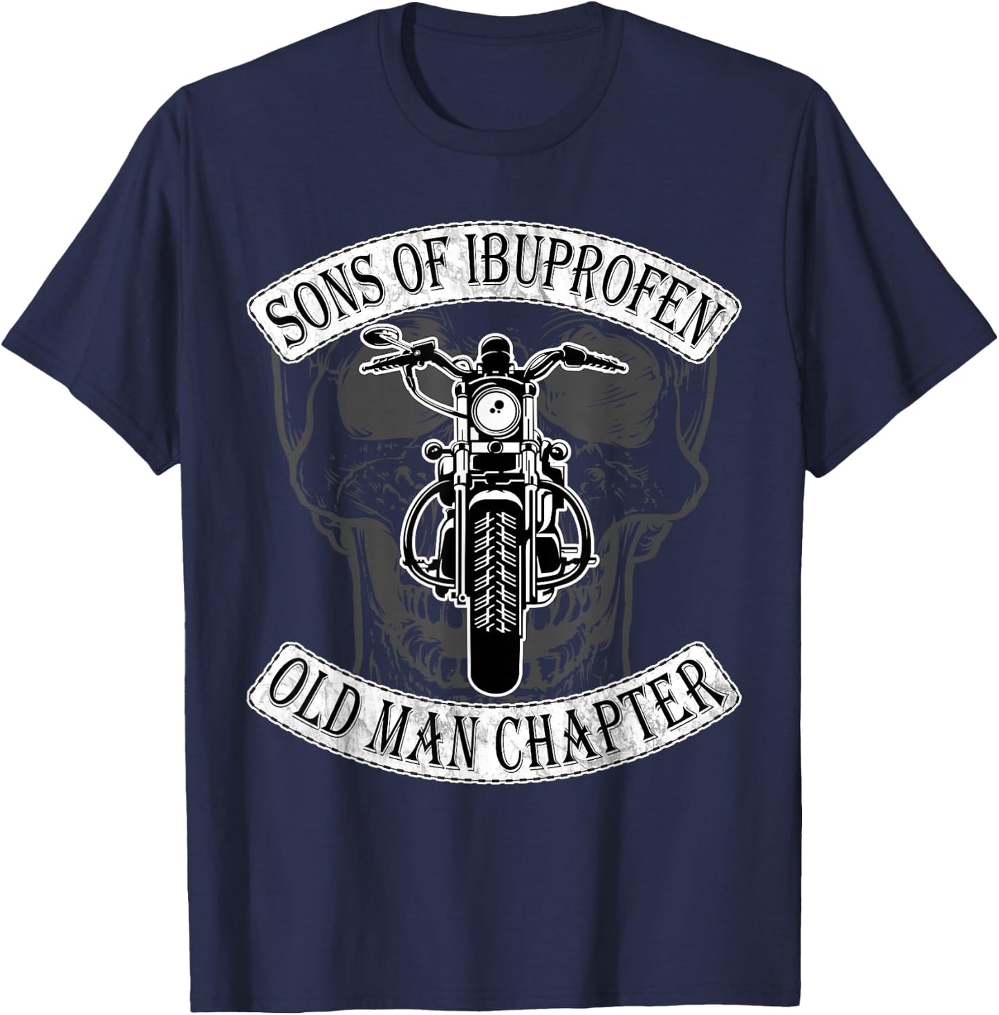 Cool Son Of Ibuprofen Old Man Chapter Funny Older Biker Gift T-Shirt - T-Shirt | Navy