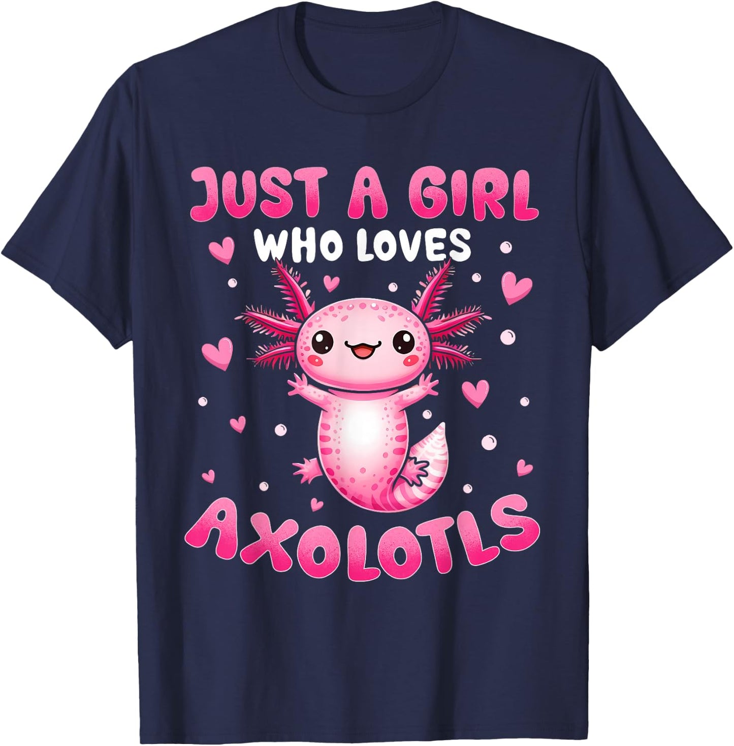 Axolotl Shirt For Girls Just A Girl Who Loves Axolotls T-Shirt - T-Shirt | Navy