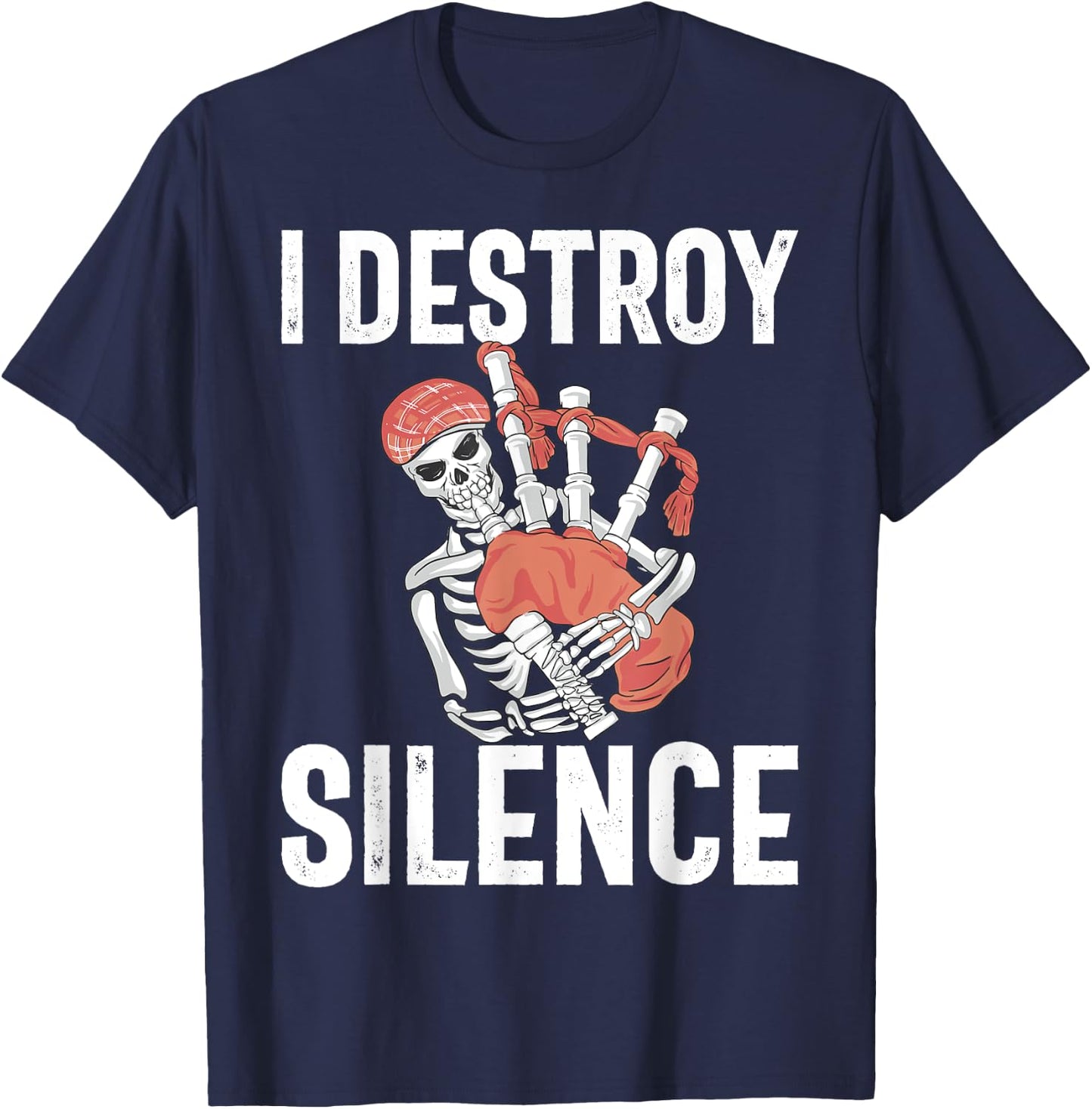 I destroy Silence Bagpiper T-Shirt - T-Shirt | Navy