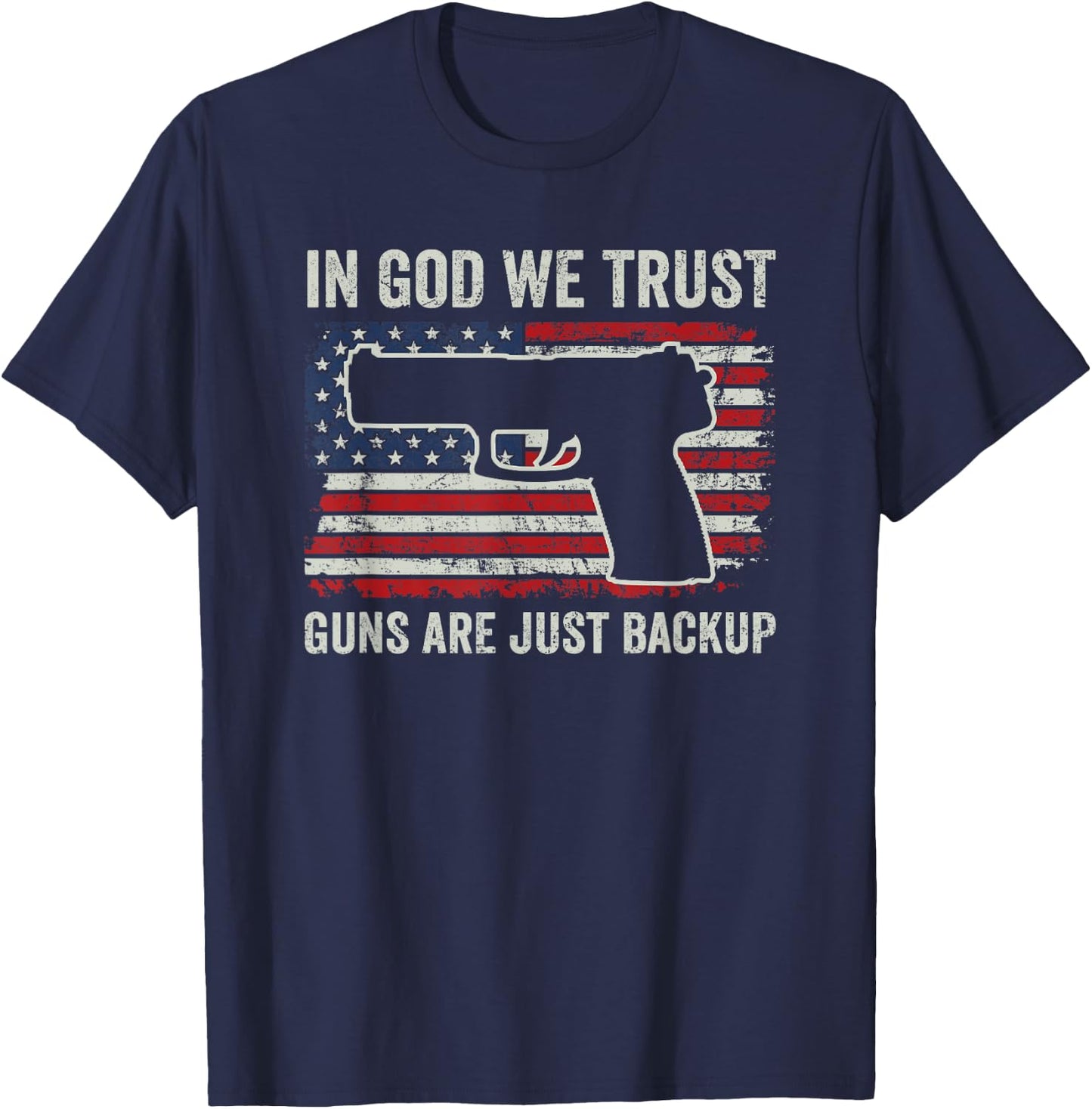 In God We Trust Guns Are Just A Backup AR15 Gun Christian T-Shirt - T-Shirt | Navy