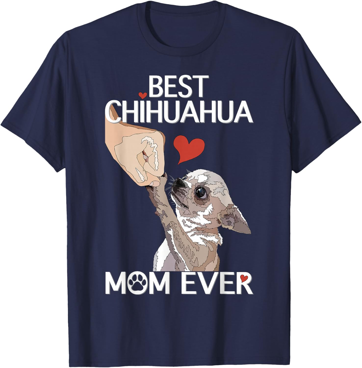 Best Chihuahua Mama Ever Dog Mama Chihuahua Women Chiwawa , black T-Shirt - T-Shirt | Navy