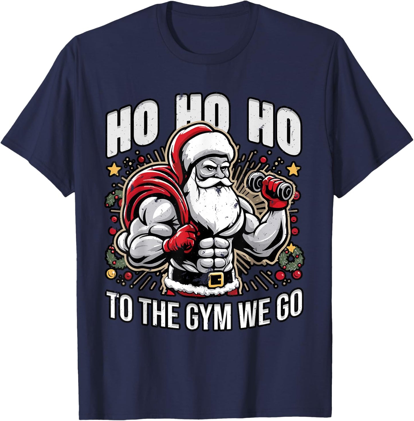 Ho Ho Ho To the gym we go Christmas Santa T-Shirt - T-Shirt | Navy