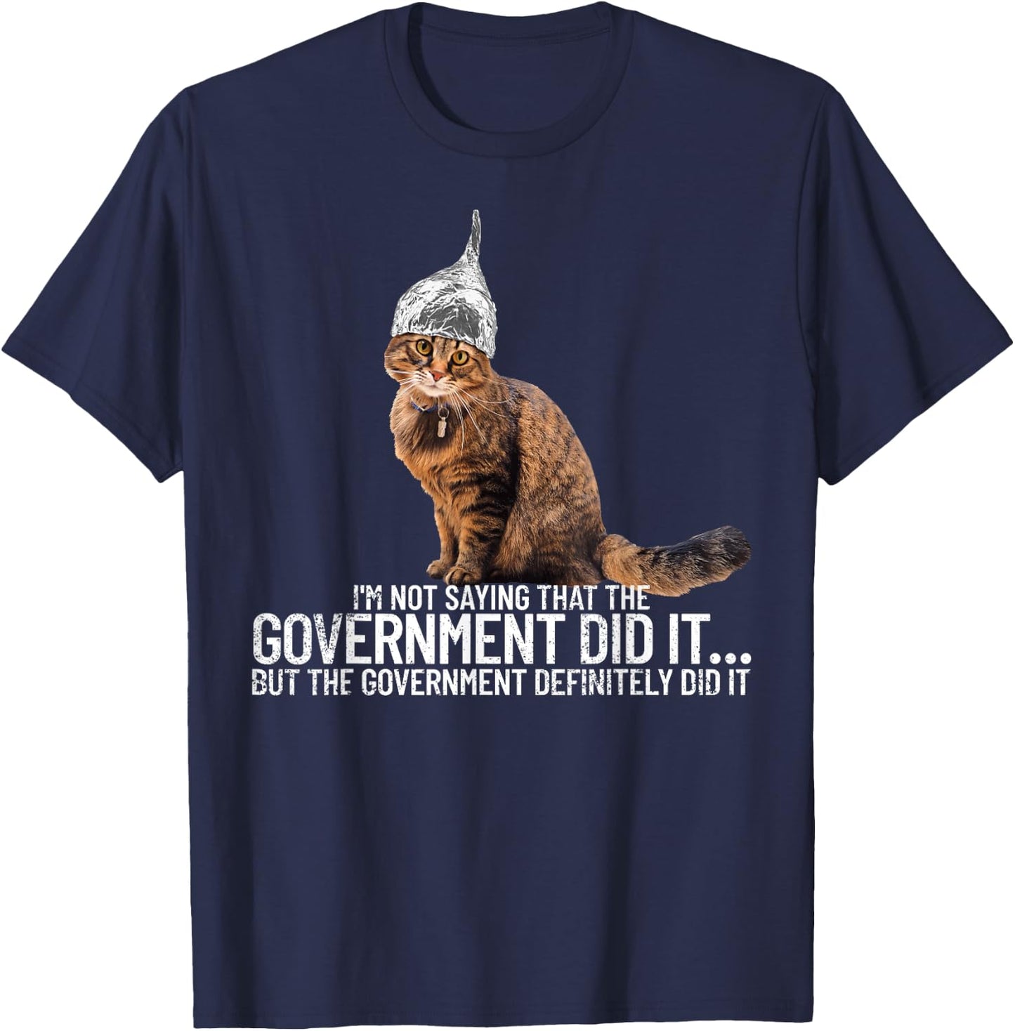 Conspiracy Cat Government Conspiracy Theory Tin Foil Hat T-Shirt - T-Shirt | Navy