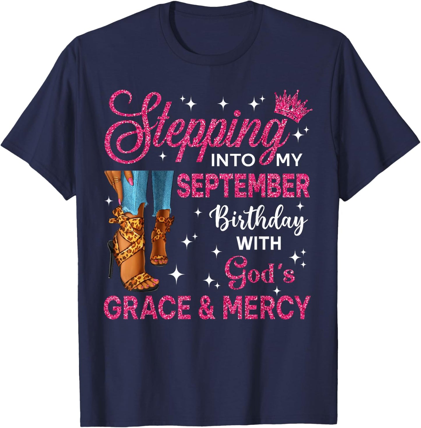 Stepping Into My September Birthday Women High Heels Bday T-Shirt - T-Shirt | Navy