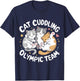 Funny Cat Quote Cat Cuddling Olympic Team Cool men women T-Shirt - T-Shirt | Navy