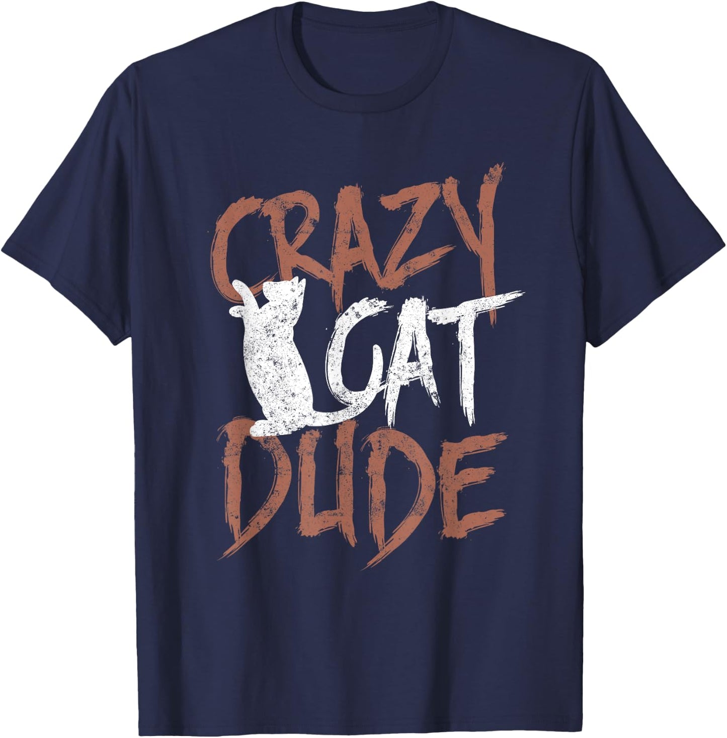 Crazy Cat Dude Gift Shirt Funny Cat Daddy Cat Lover T-Shirt - T-Shirt | Navy