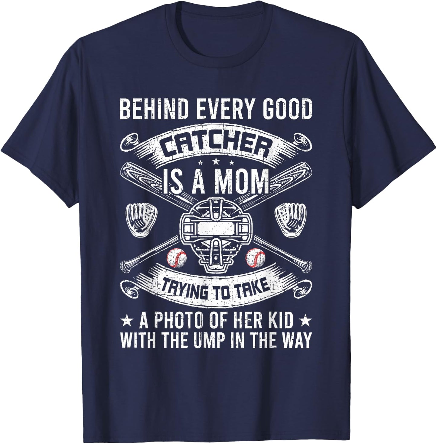 Behind Every Good Catcher Is A Mom Baseball Lover T-Shirt - T-Shirt | Navy
