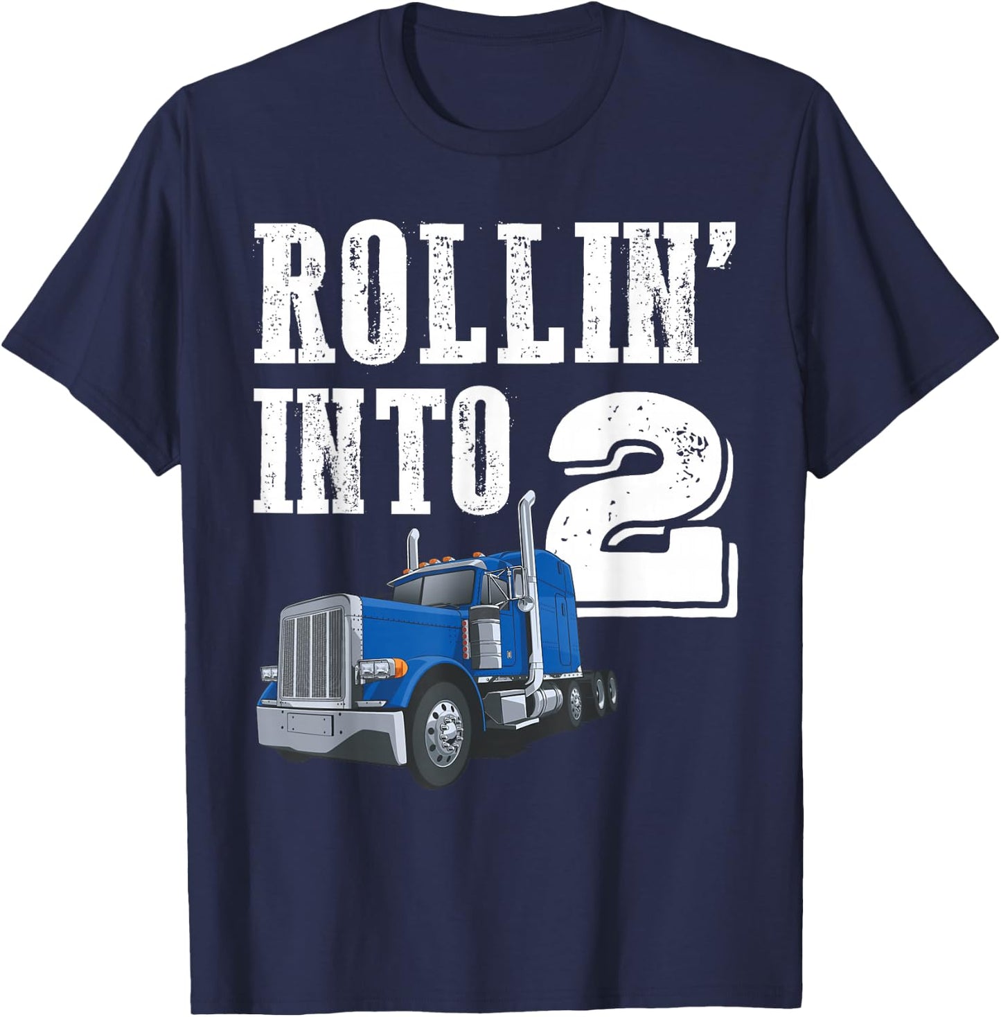 Rollin Into 2 Big Rig Semi Trailer Truck 2nd Birthday T-Shirt - T-Shirt | Navy