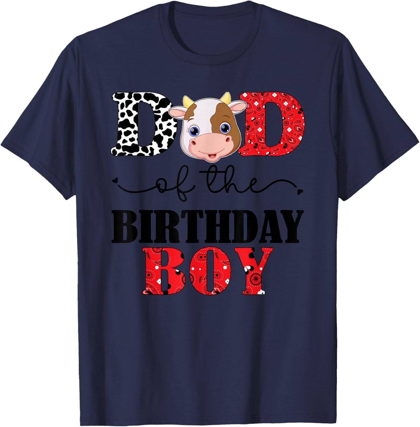 Dad of The Birthday for Boy Cow Farm 1st Birthday Cow Daddy T-Shirt - T-Shirt | Navy
