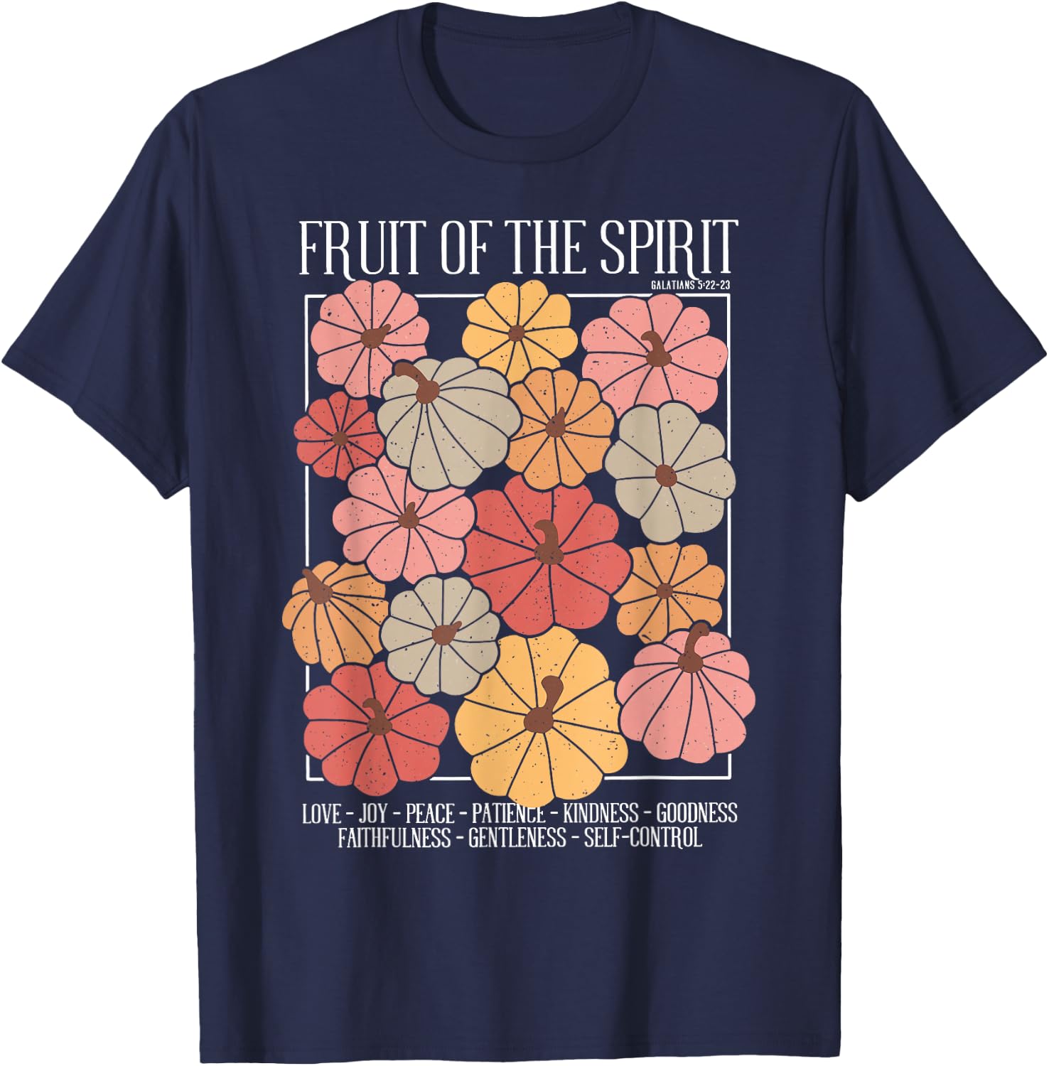 Fruit of the Spirit Christian Fall Pumpkin Galatians 5;22 T-Shirt - T-Shirt | Navy