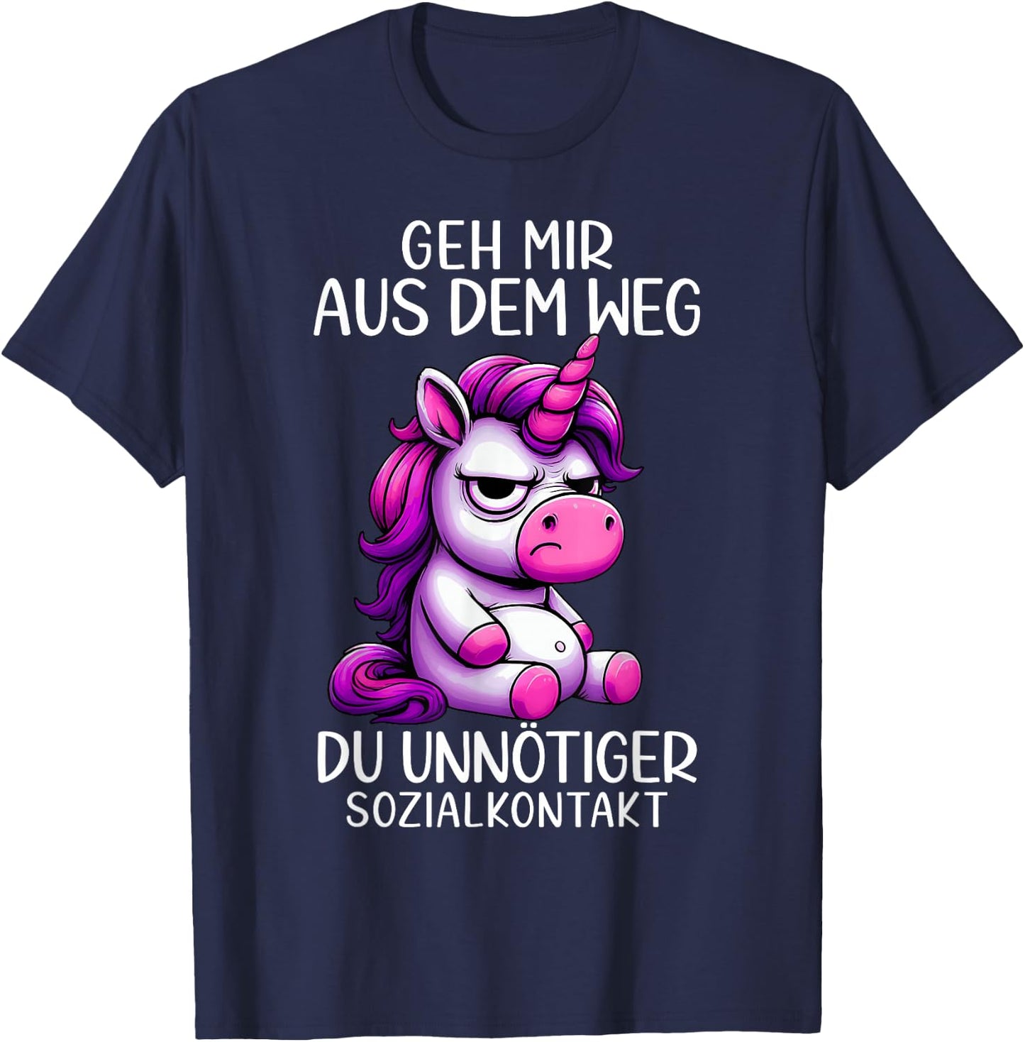 with German Text "Geh Mir Aus Dem Weg Du Unnötiger Sozialkontakt" Unicorn, black T-Shirt - T-Shirt | Navy