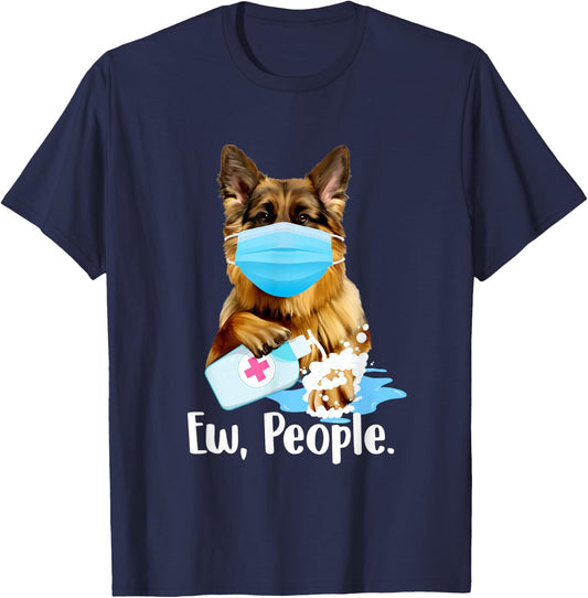 German Shepherd Shop - Ew People German Shepherd Dog Owner Breeder Canine Lover T-Shirt - T-Shirt | Navy