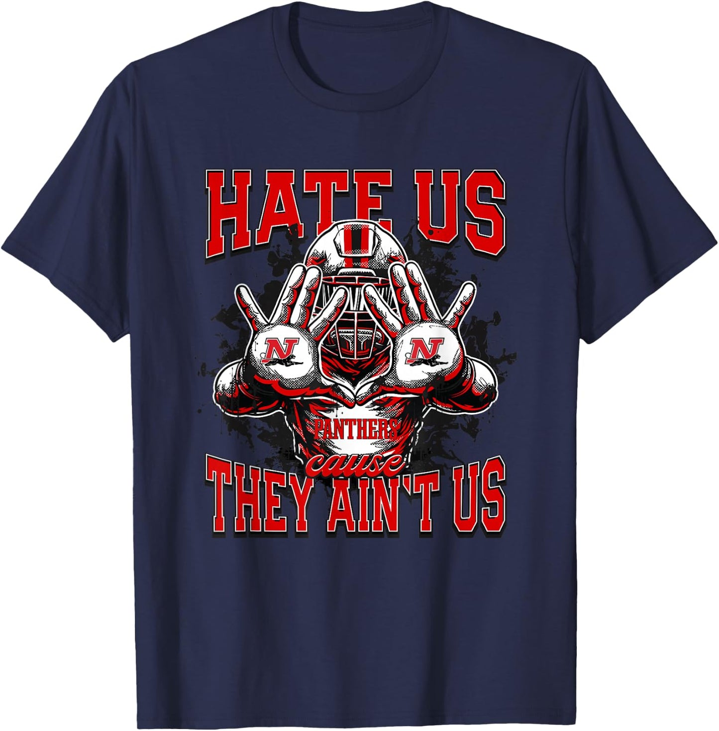 Norton Panthers Logo Hate Us Cause They Ain't HS T-Shirt - T-Shirt | Navy