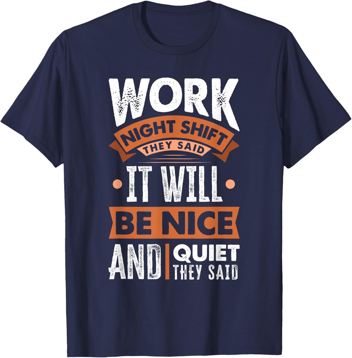 Night Shift Worker Overnight Shift Funny T-Shirt - T-Shirt | Navy
