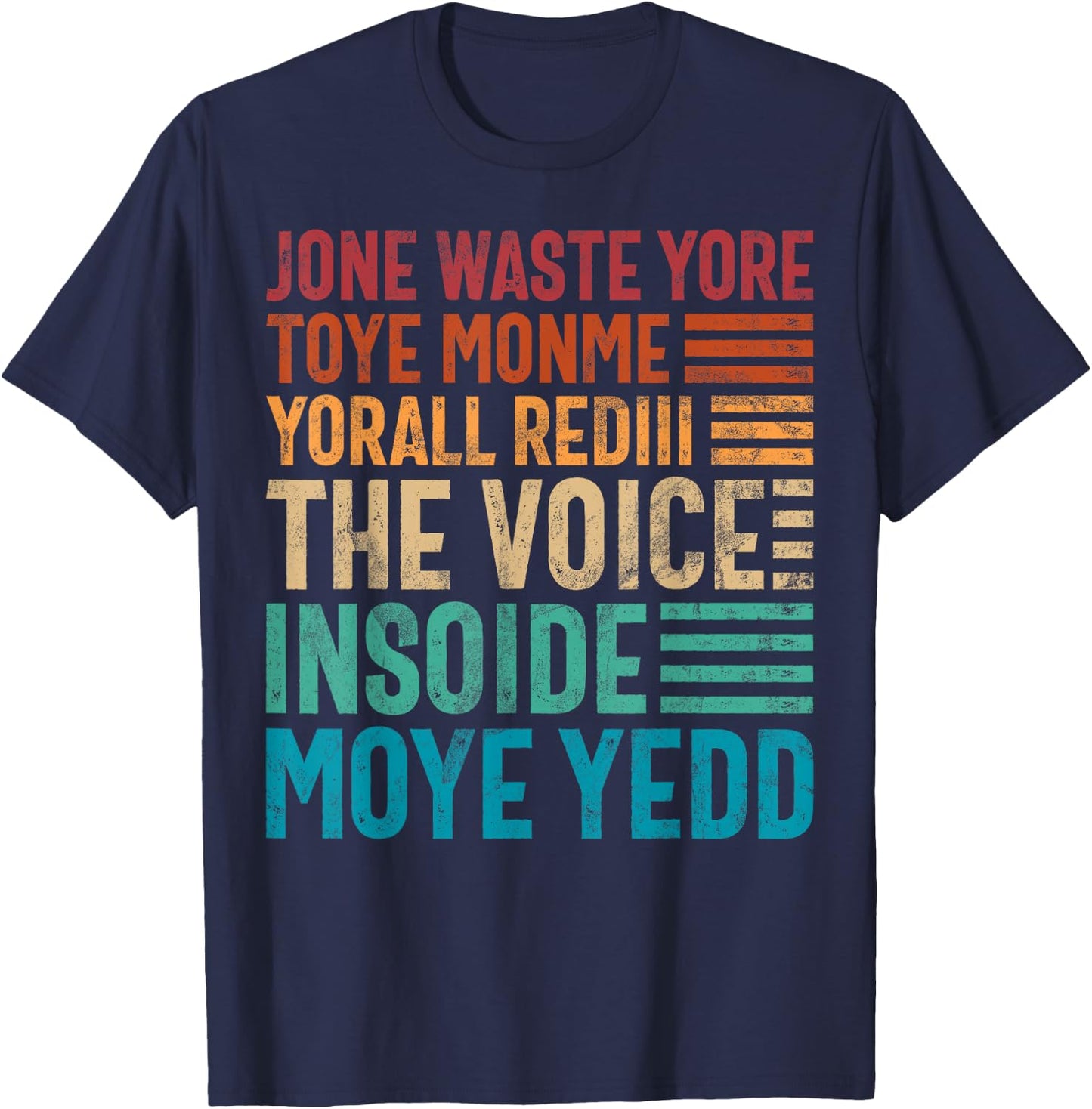 Jone Waste Yore Toye Monme Yorall Rediii Lustiger Witz Humor T-Shirt - T-Shirt | Navy