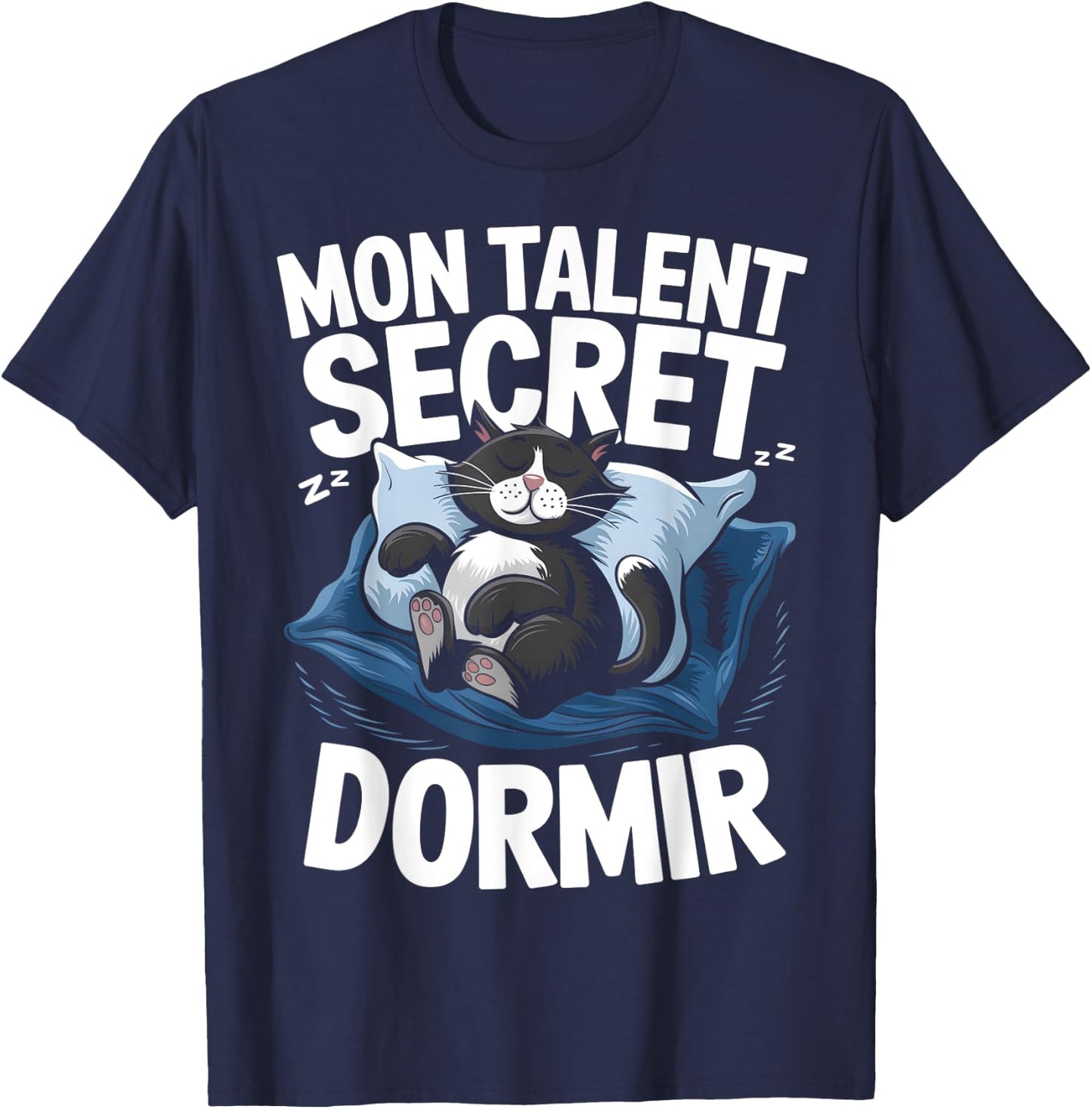 My Talent Secret Sleeping Cat Sleeping Flemme Nap Humour , Black, S T-Shirt - T-Shirt | Navy