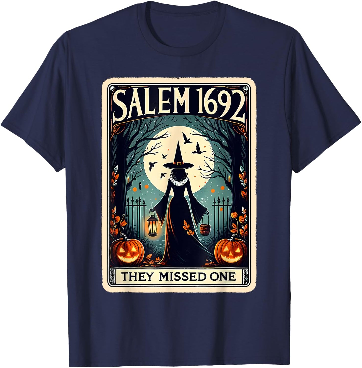 Salem 1692 Witch Massachusetts They Missed One Tarot Card T-Shirt - T-Shirt | Navy