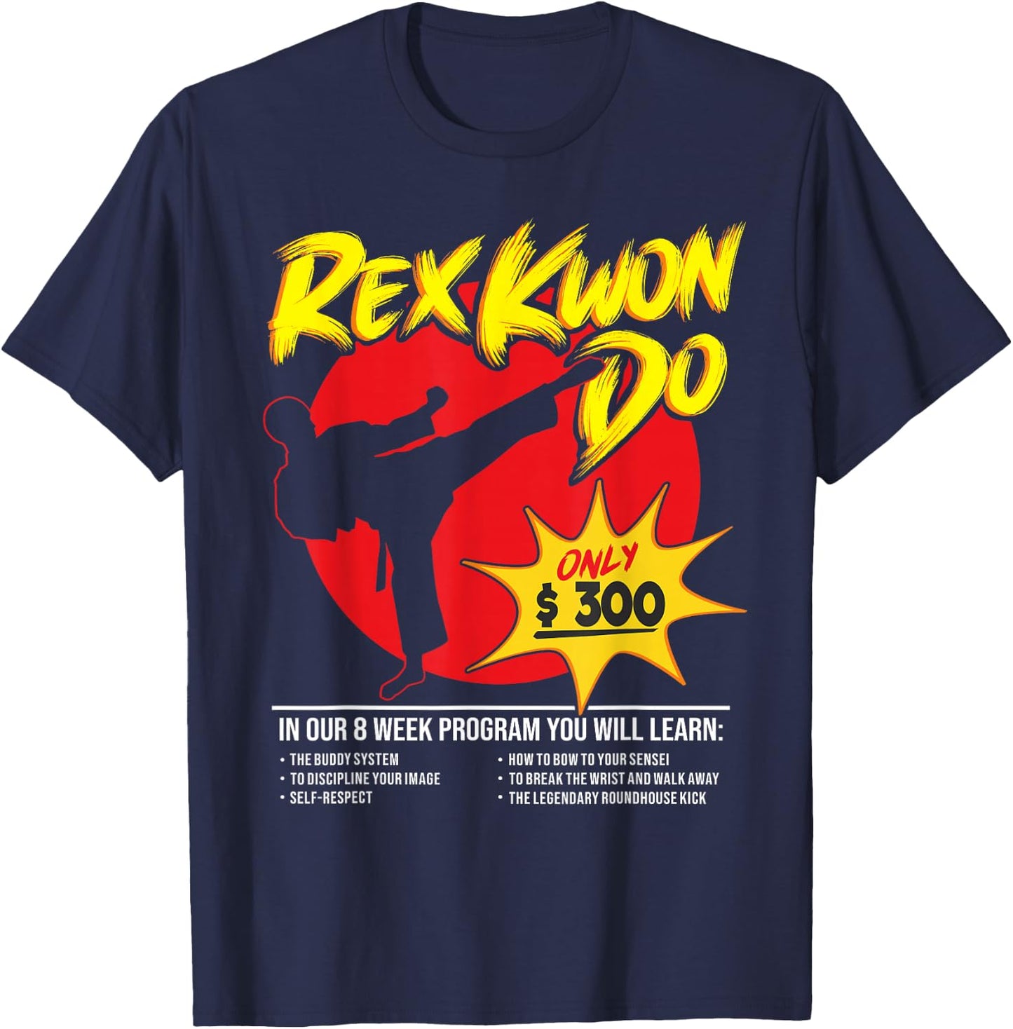 Rex Kwon Do - 8 Week Program Martial Arts T-Shirt - T-Shirt | Navy