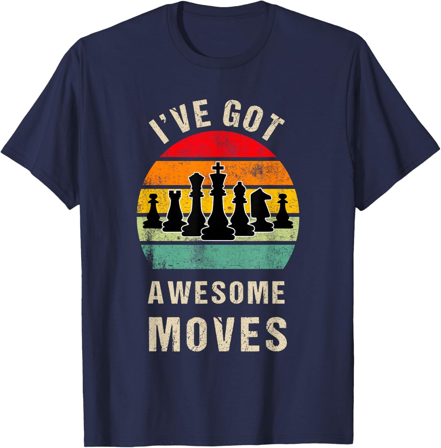 I've Got Awesome Moves Chess Player Funny Chess Player T-Shirt - T-Shirt | Navy