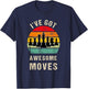 I've Got Awesome Moves Chess Player Funny Chess Player T-Shirt - T-Shirt | Navy
