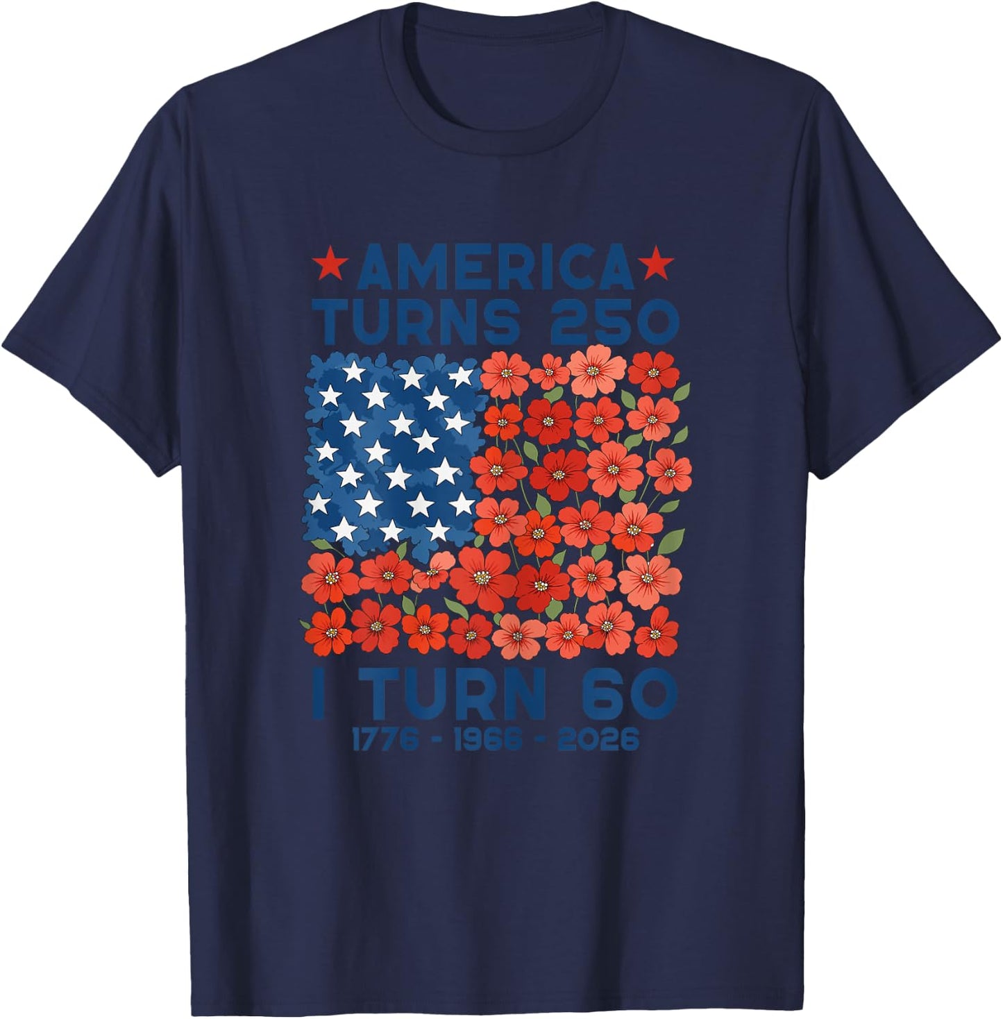 America Turns 250 I Turn 60 1966 60th Birthday Women Mom T-Shirt - T-Shirt | Navy