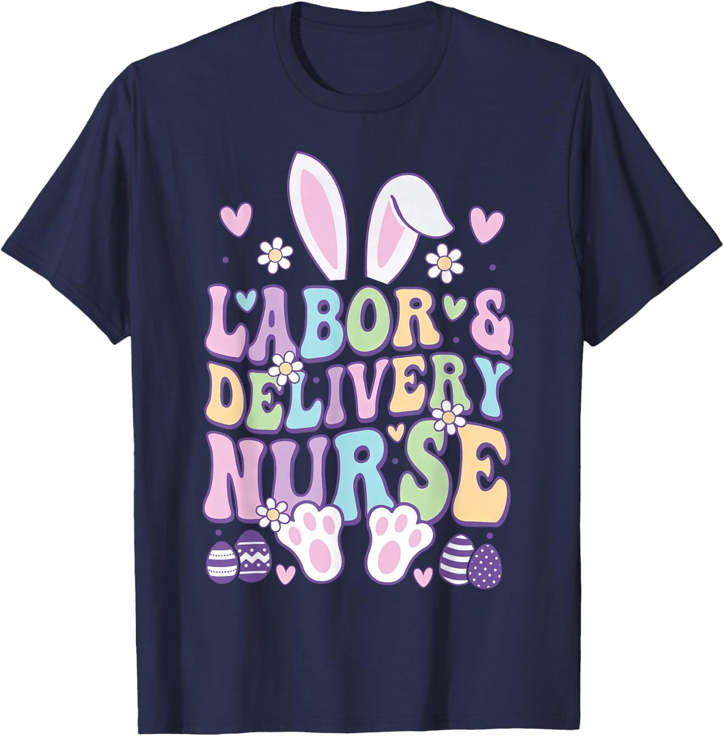 Labor And Delivery L&D Nurse Bunny Easter T-Shirt - T-Shirt | Navy