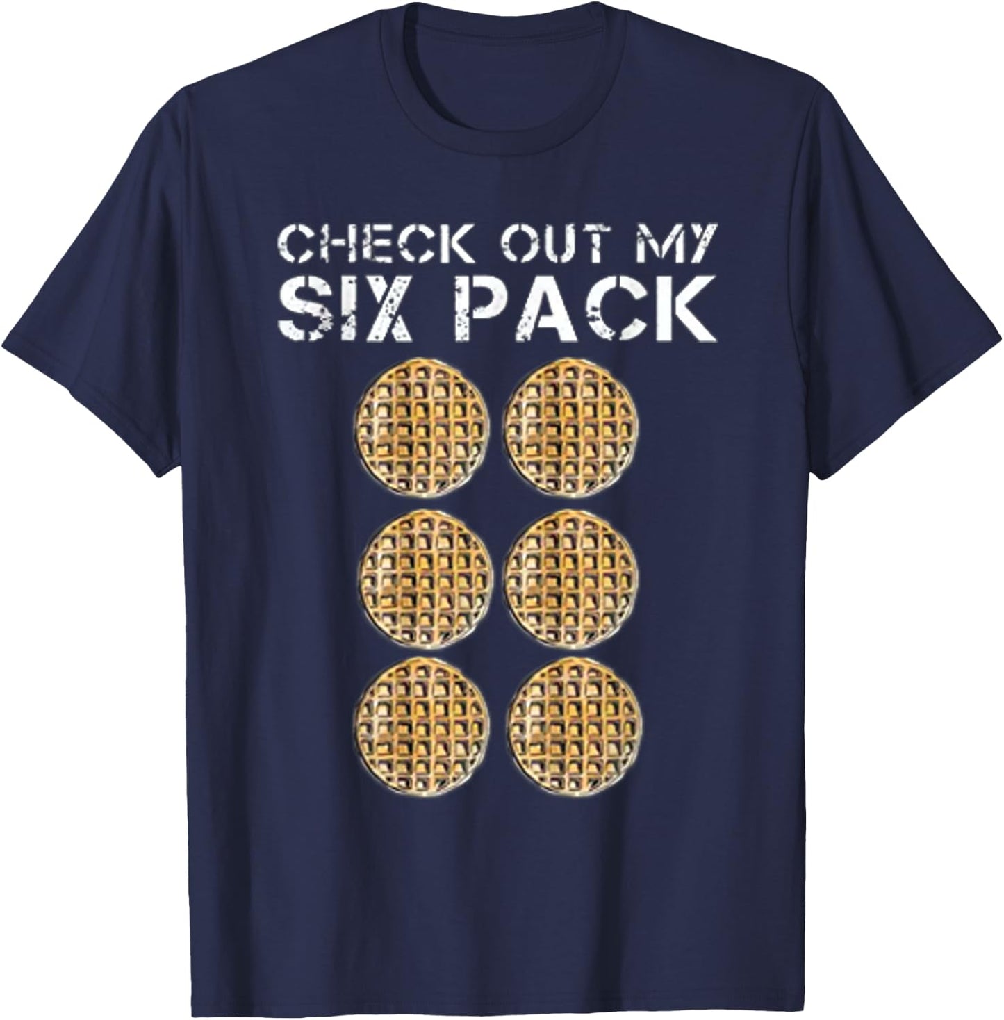 Check Out My Six Pack waffle Shirt - Funny Gym WEIGHTLIFTING T-Shirt - T-Shirt | Navy