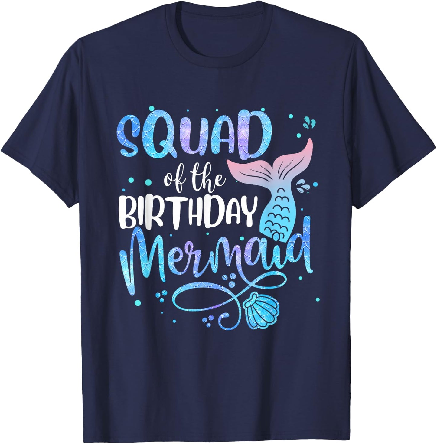 Squad Of The Birthday Mermaid Family Matching Party Squad T-Shirt - T-Shirt | Navy