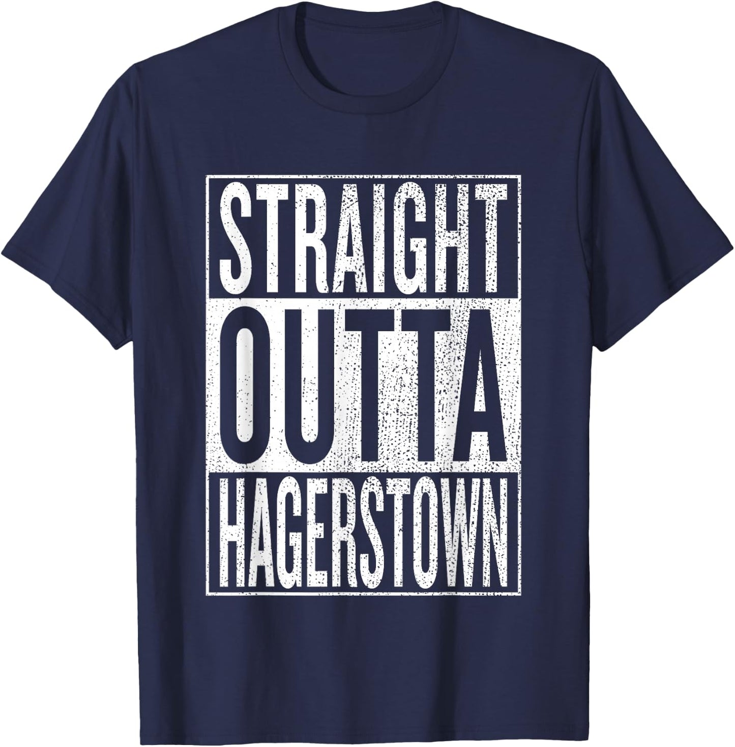Straight Outta Hagerstown Great Travel Outfit & Gift T-Shirt - T-Shirt | Navy