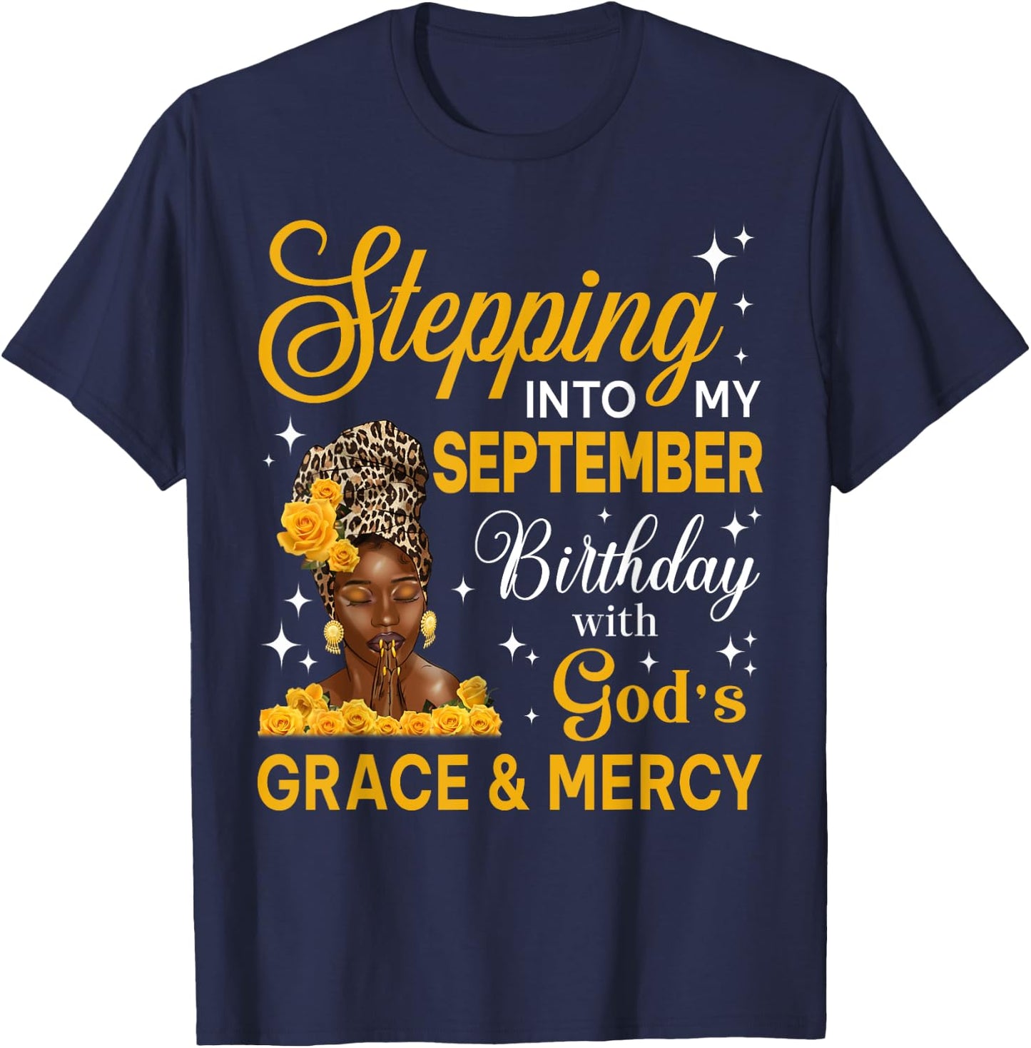 Stepping Into My September Birthday Religious Afro Woman T-Shirt - T-Shirt | Navy