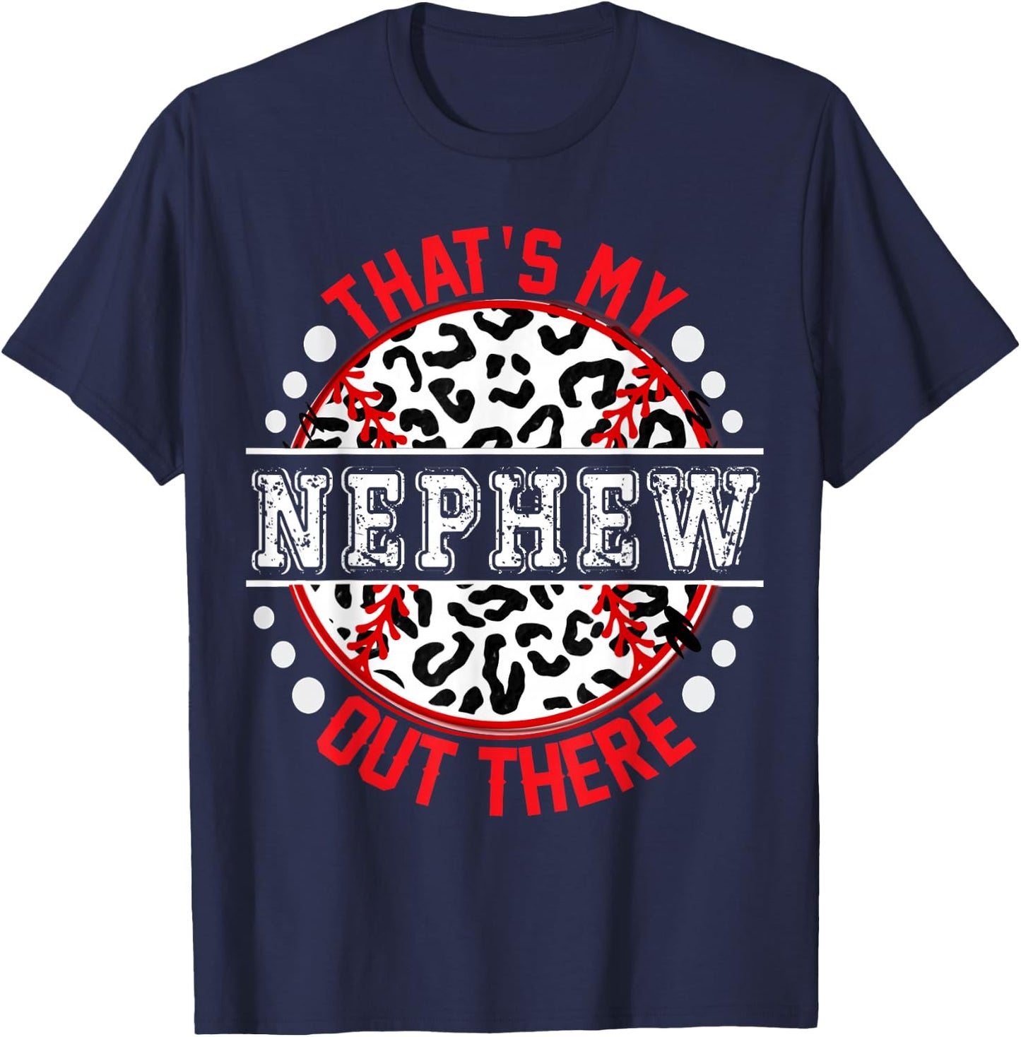 That's My NEPHEW Out There T-Ball Cute Ball Trendy T-Shirt - T-Shirt | Navy
