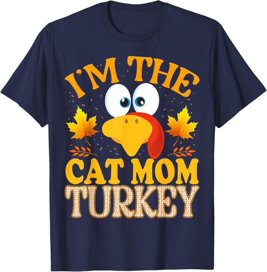 Thanksgiving I'm The Cat Mom Turkey Matching T-Shirt - T-Shirt | Navy