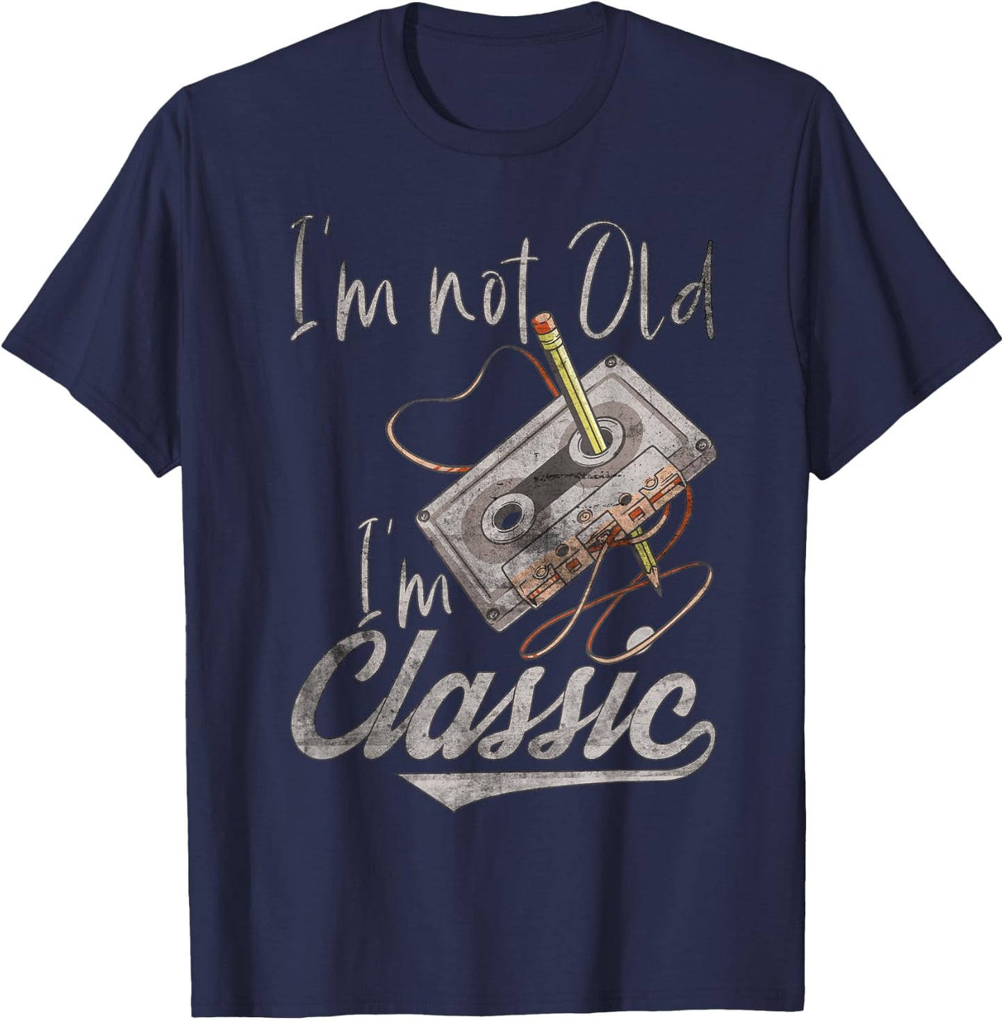 I'm Not Old I'm Classic Cassette Pencil Retro Vintage , black T-Shirt - T-Shirt | Navy