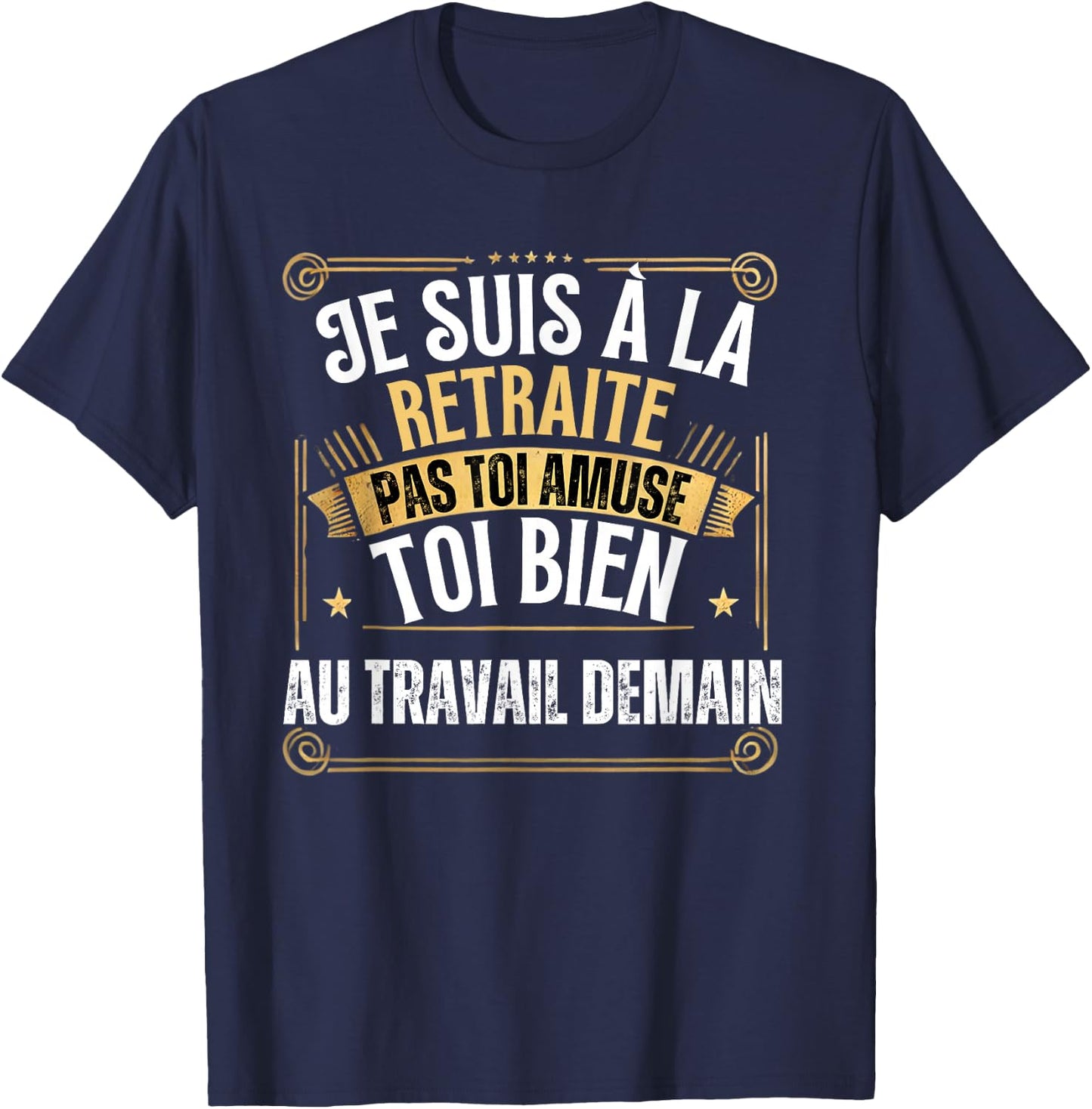 Retirement 2025 Man Retired 2025 , Black, S T-Shirt - T-Shirt | Navy