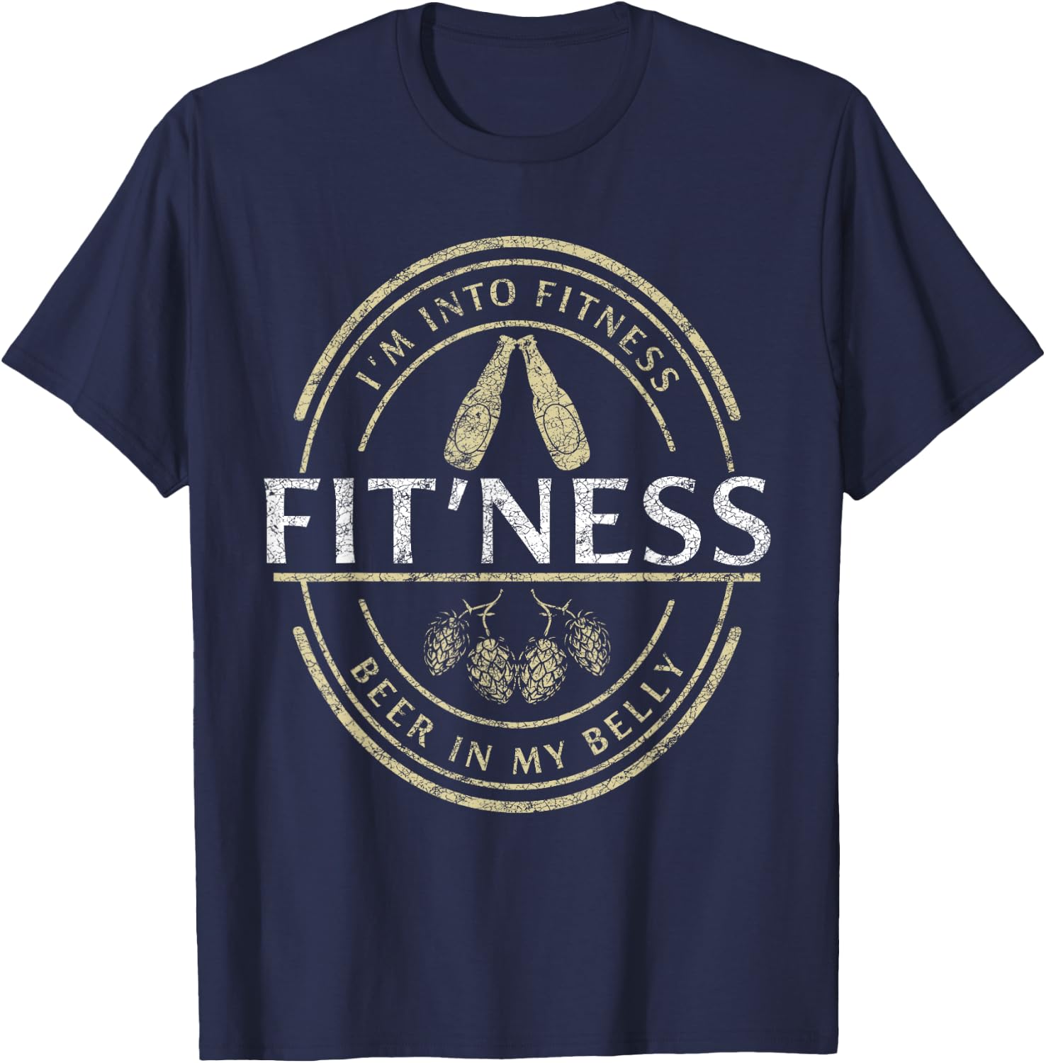 I'm Into Fitness Beer For Beer And Work Out Fitness Lover T-Shirt - T-Shirt | Navy