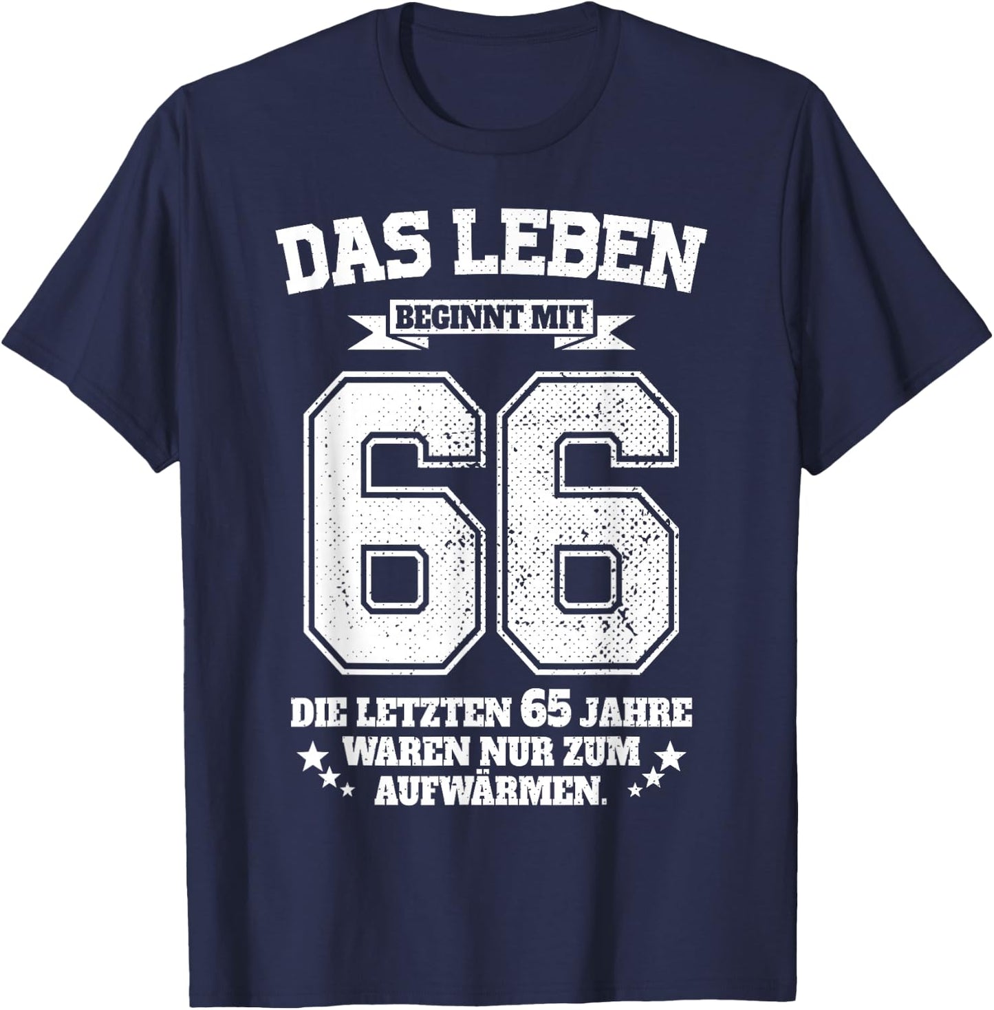 66th Birthday Man Woman Das Leben Beginnt Mit 66 Jahre , black T-Shirt - T-Shirt | Navy