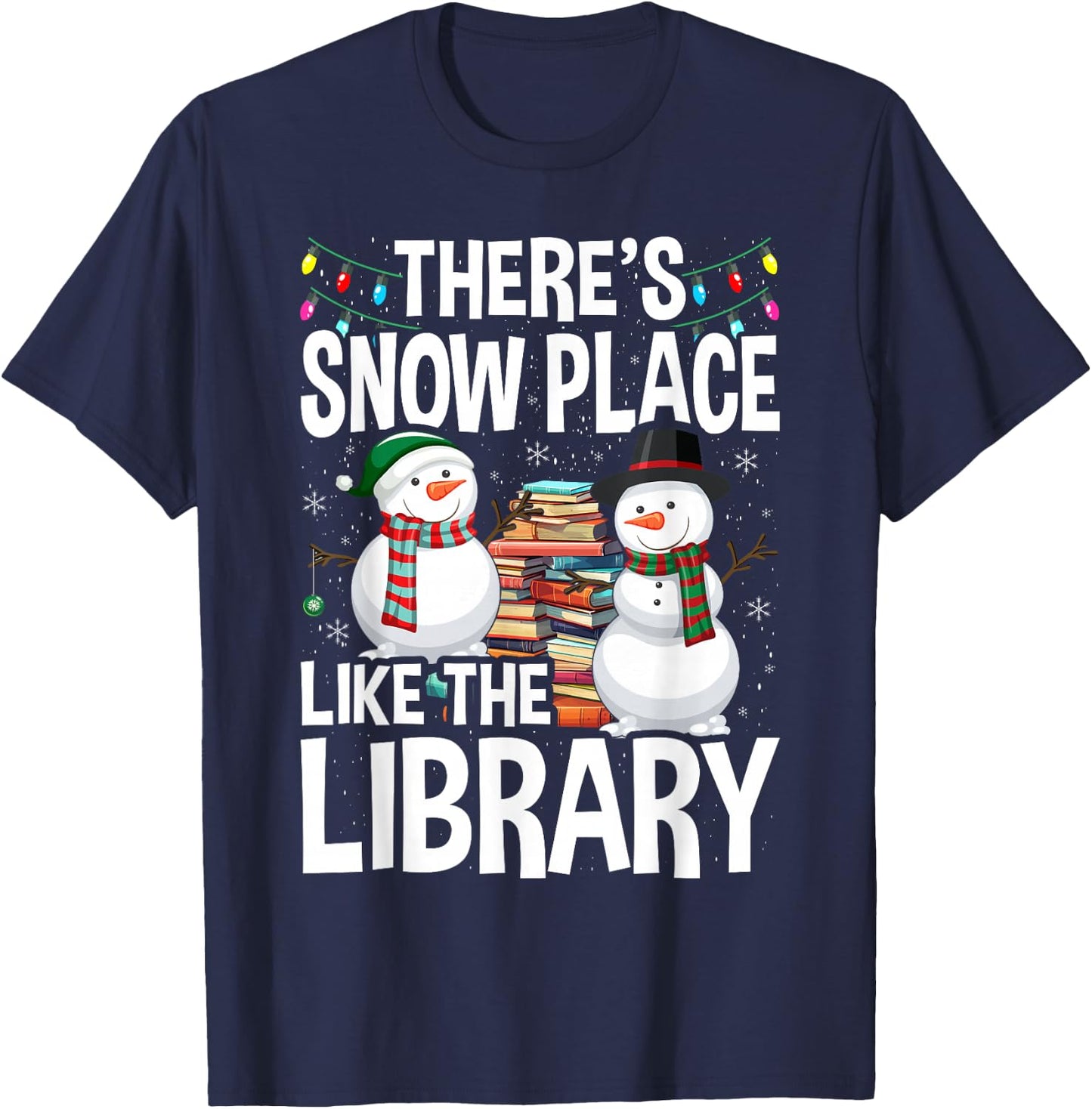 Librarian There's Snow Place Like The Library Christmas T-Shirt - T-Shirt | Navy