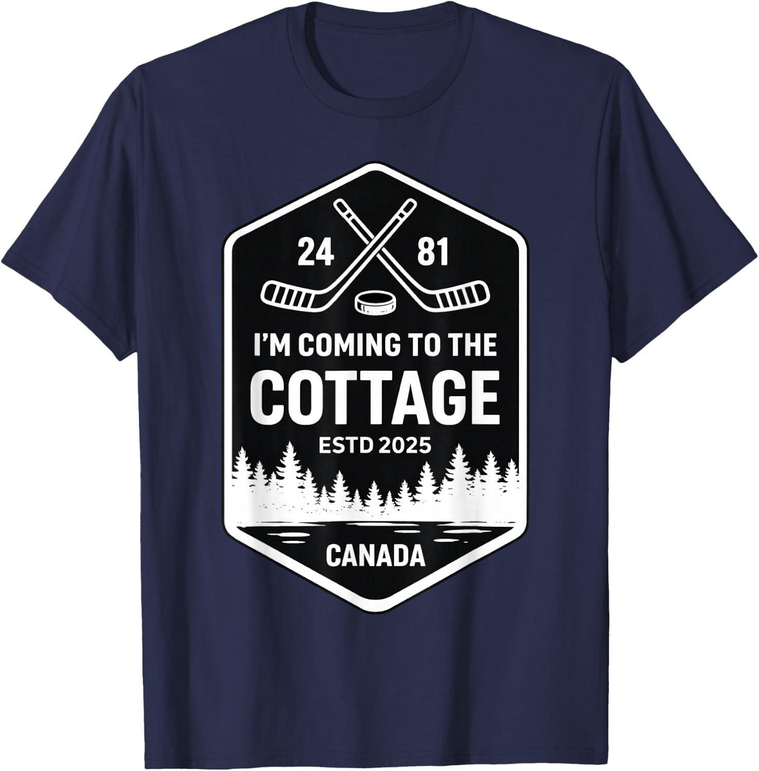 Canada Cottage Hockey I'm Coming to The Cottage Romance T-Shirt - T-Shirt | Navy