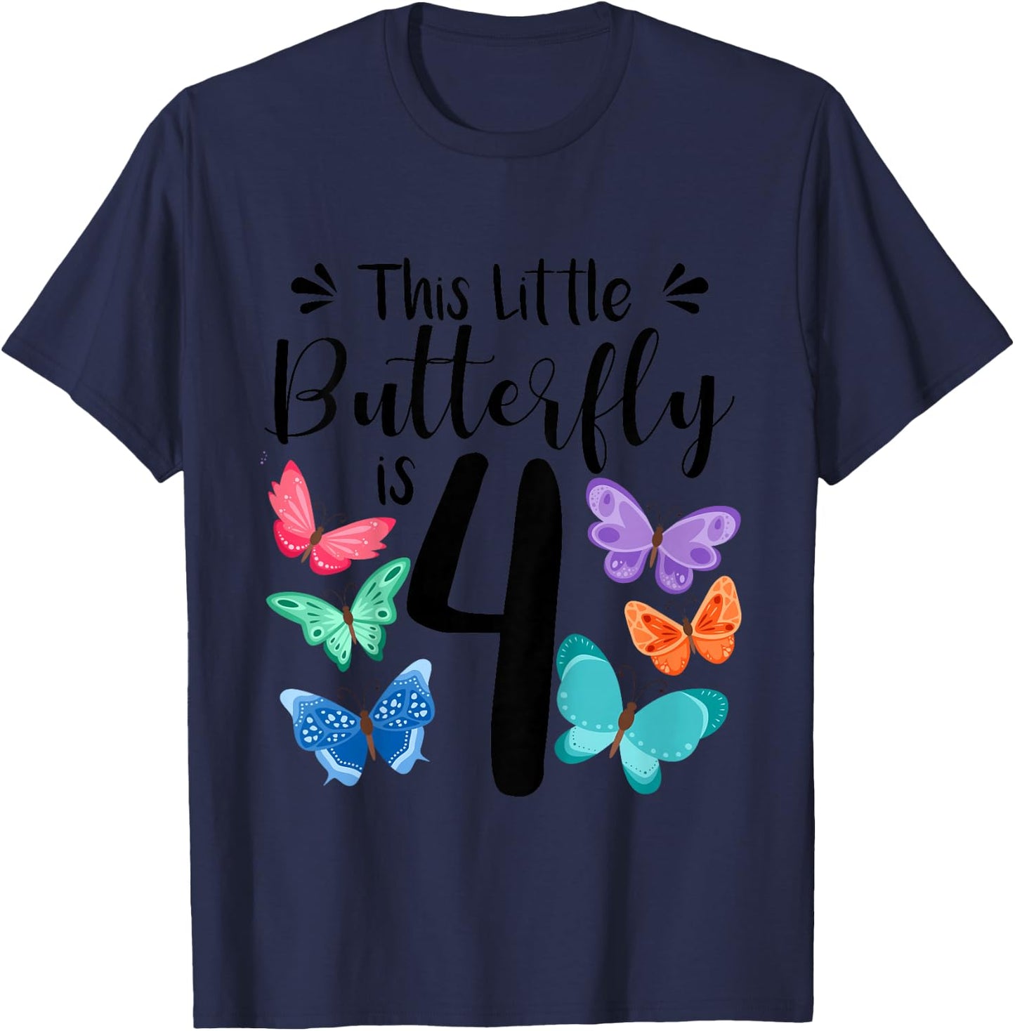 Kids 4 Year Old Butterfly Birthday Girls 4th Girl Party Gift T-Shirt - T-Shirt | Navy