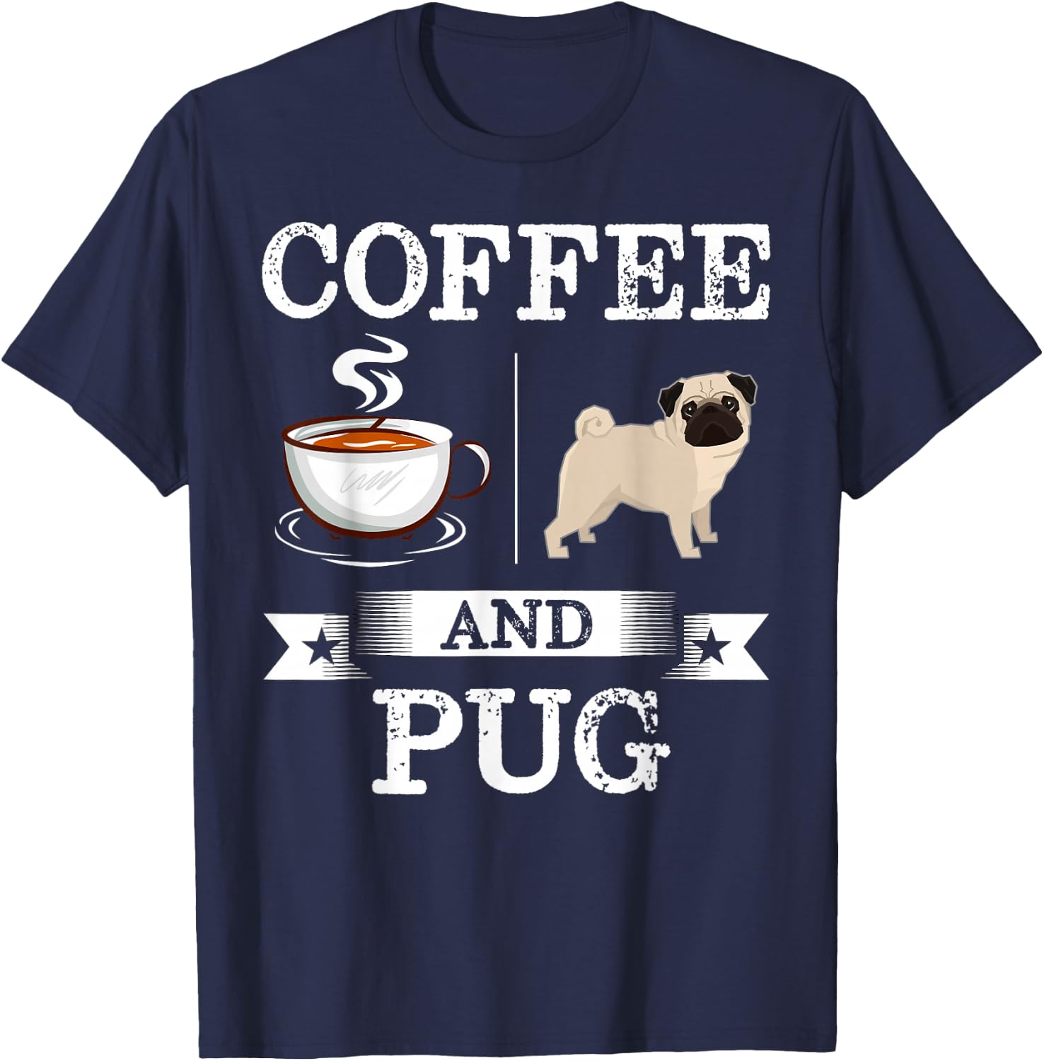 Pug Shirt Coffee And Pug Cute Dog Gift T-Shirt - T-Shirt | Navy