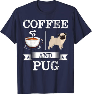 Pug Shirt Coffee And Pug Cute Dog Gift T-Shirt - T-Shirt | Navy