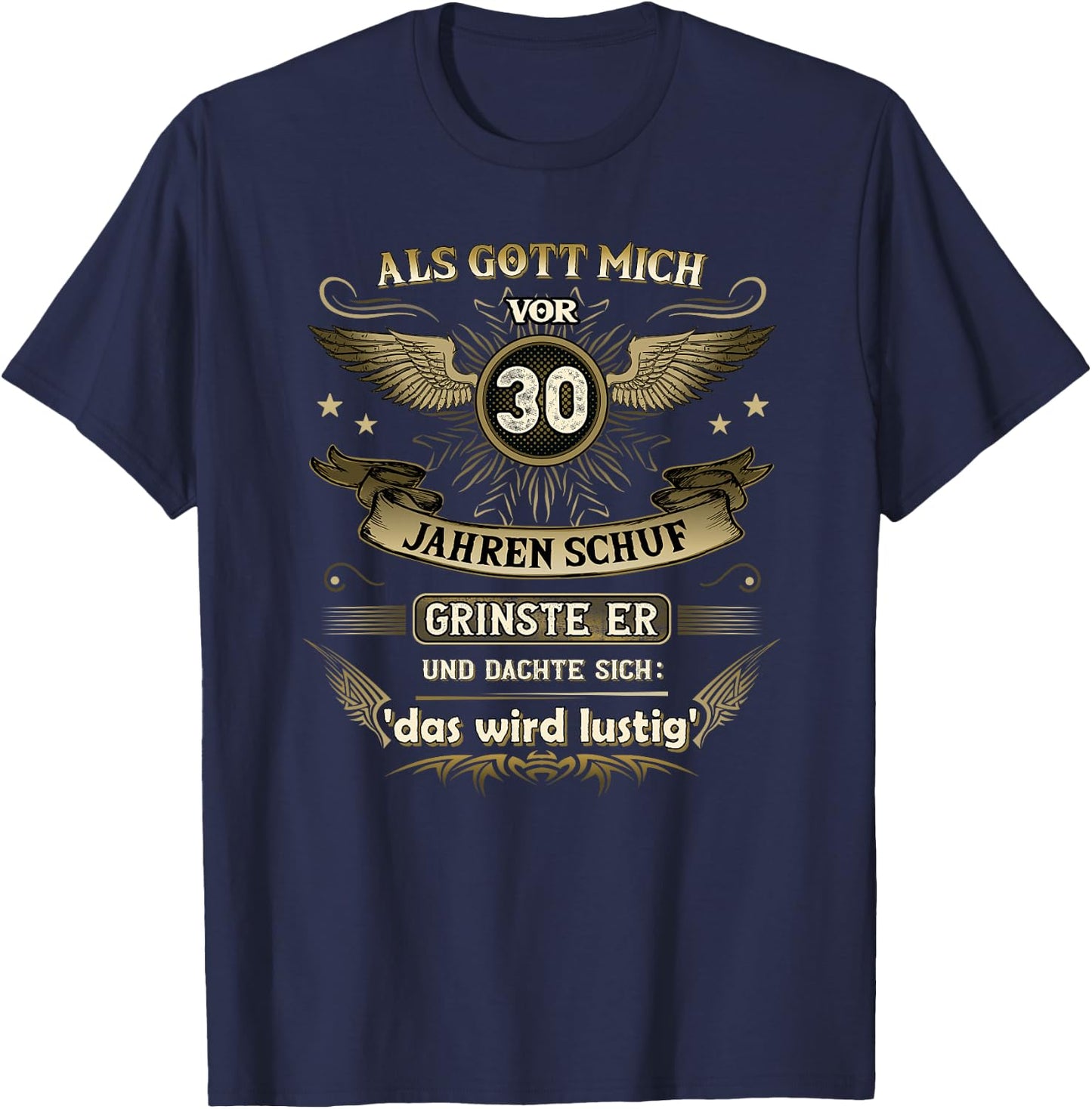 Als Gott Mich vor 30 Jahren Schuf grinste er 30. Geburtstag Premium T-Shirt - T-Shirt | Navy