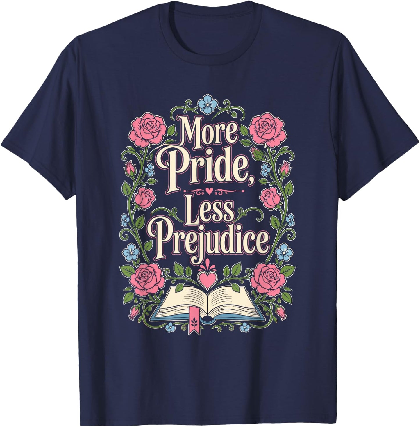 More Pride Less Prejudice T-Shirt - T-Shirt | Navy