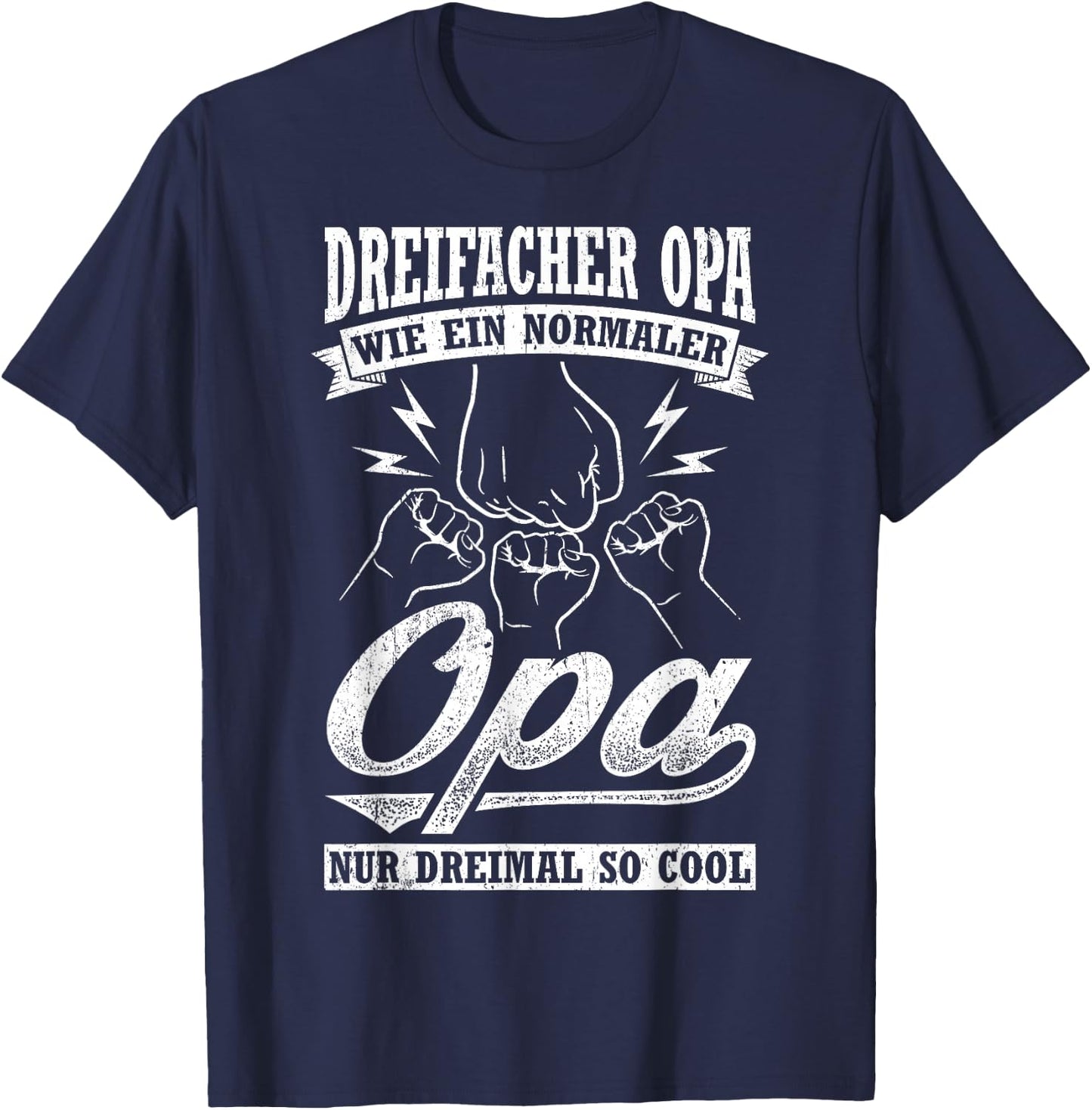 Drei Facher Opa Wie Ein Normaler Opa Nur Dreimal So Cool T-Shirt - T-Shirt | Navy