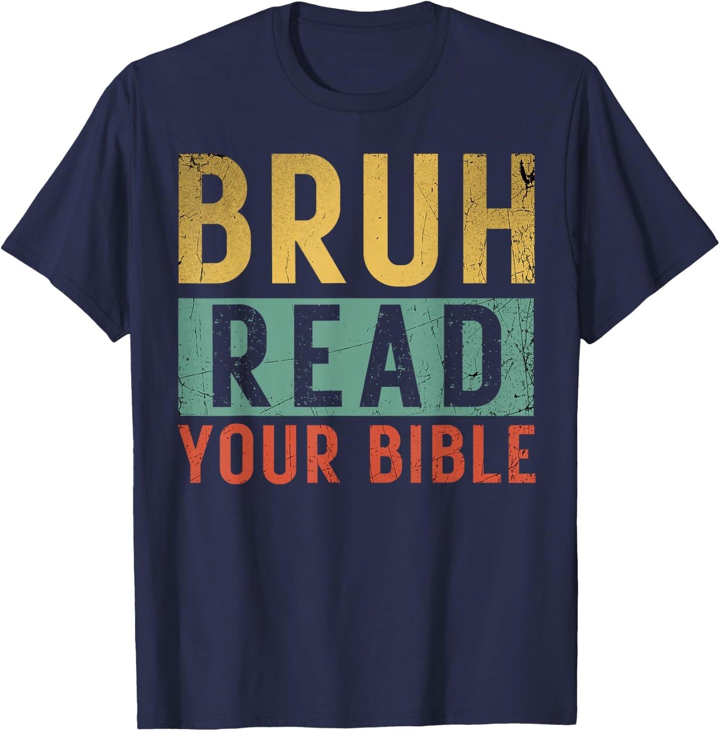 Bruh Meme Read Your Bible God Vintage Modern Christian Faith T-Shirt - T-Shirt | Navy