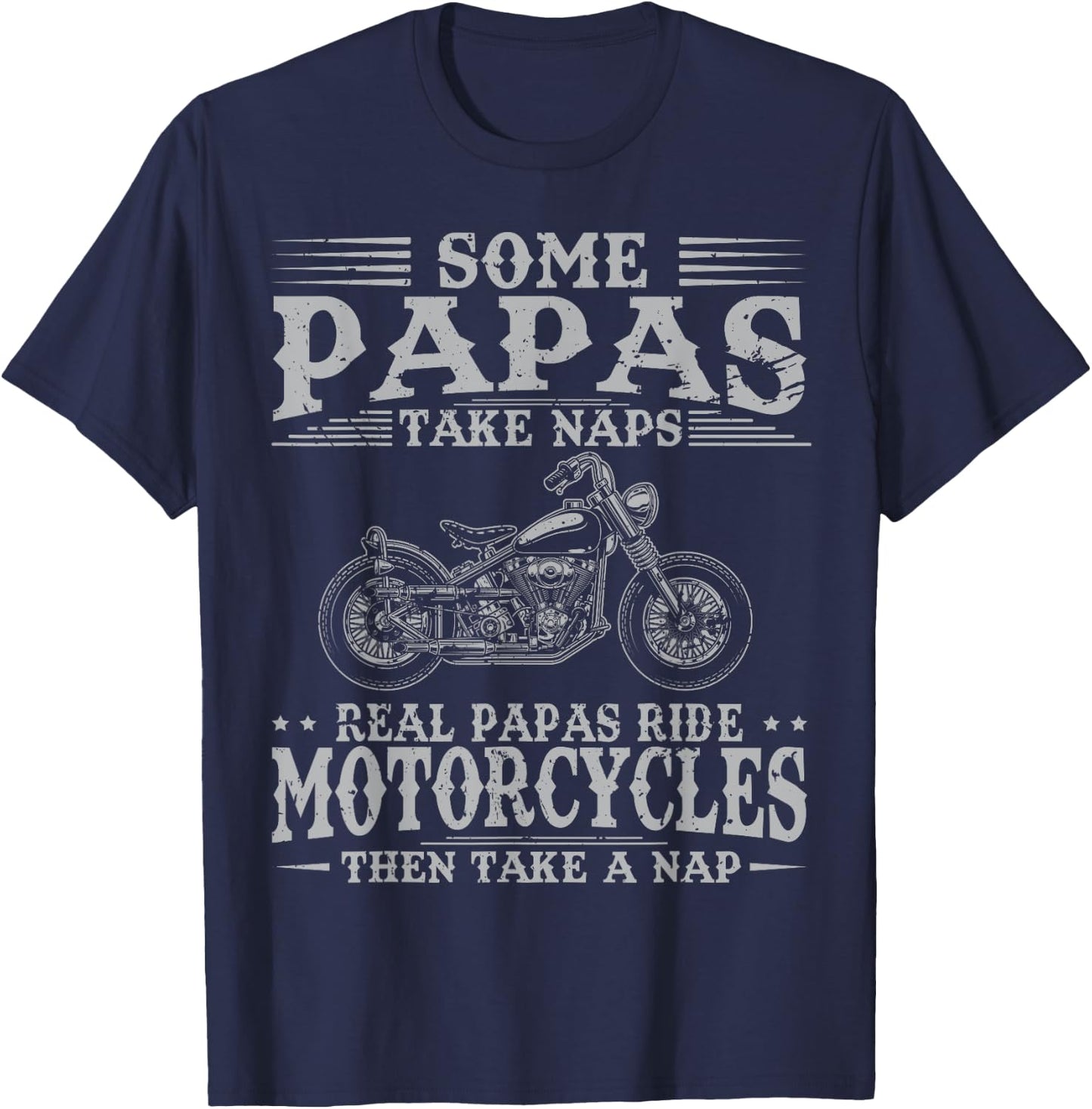 Real Papas Ride Motorcycles Then Take Naps Funny Biker Rider T-Shirt - T-Shirt | Navy