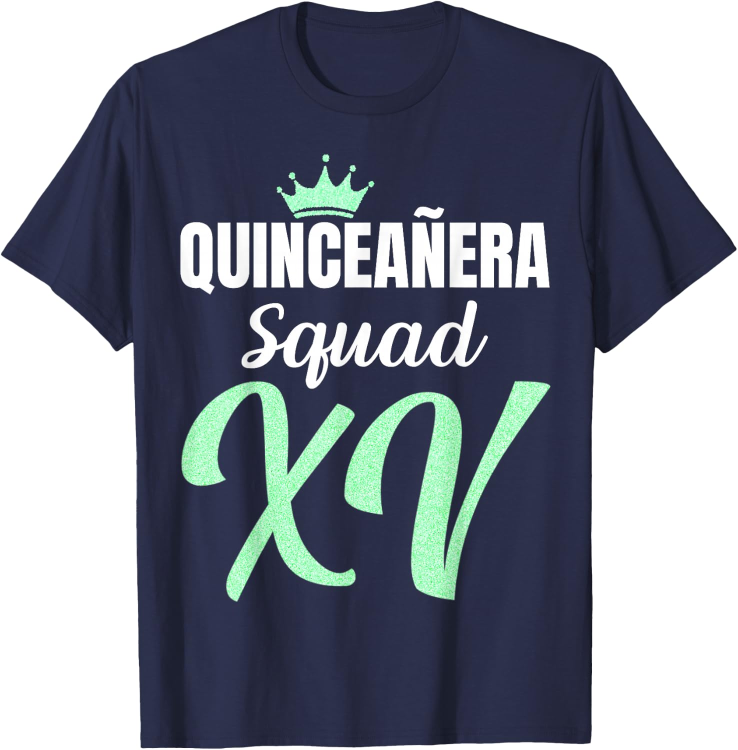 Quince Squad Quinceañera Guest 15th Birthday Quince Años T-Shirt - T-Shirt | Navy