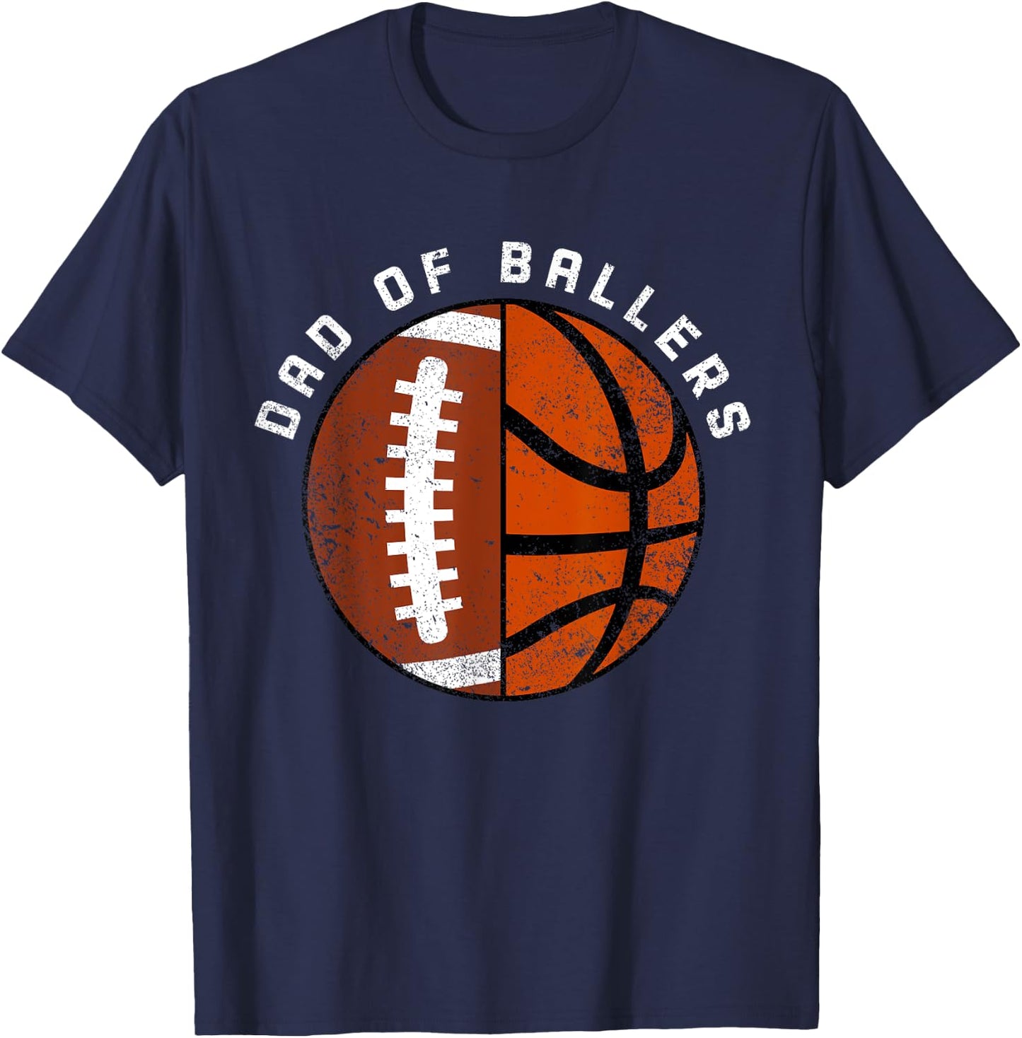 Dad Of Ballers Funny Football Basketball Dad T-Shirt - T-Shirt | Navy
